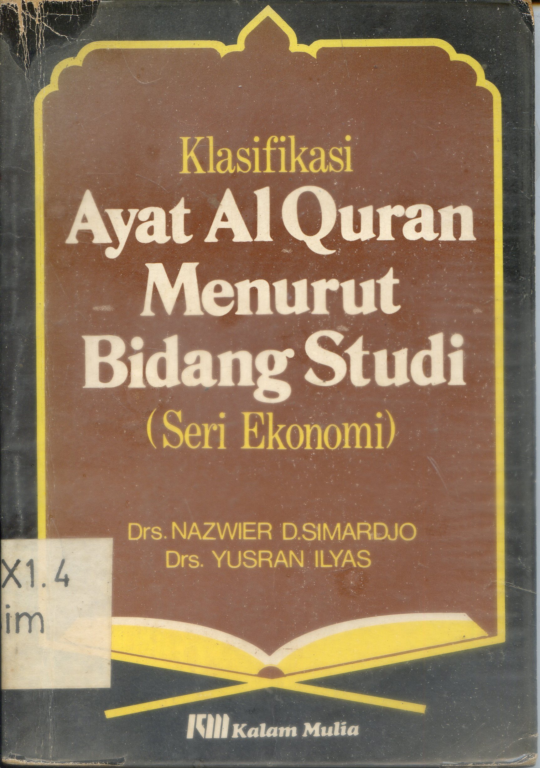 Cover Klasifikasi ayat Al-Qur'an menurut bidang studi (seri ekonomi) / Nazwier D. Simardjo, Yusran Ilyas