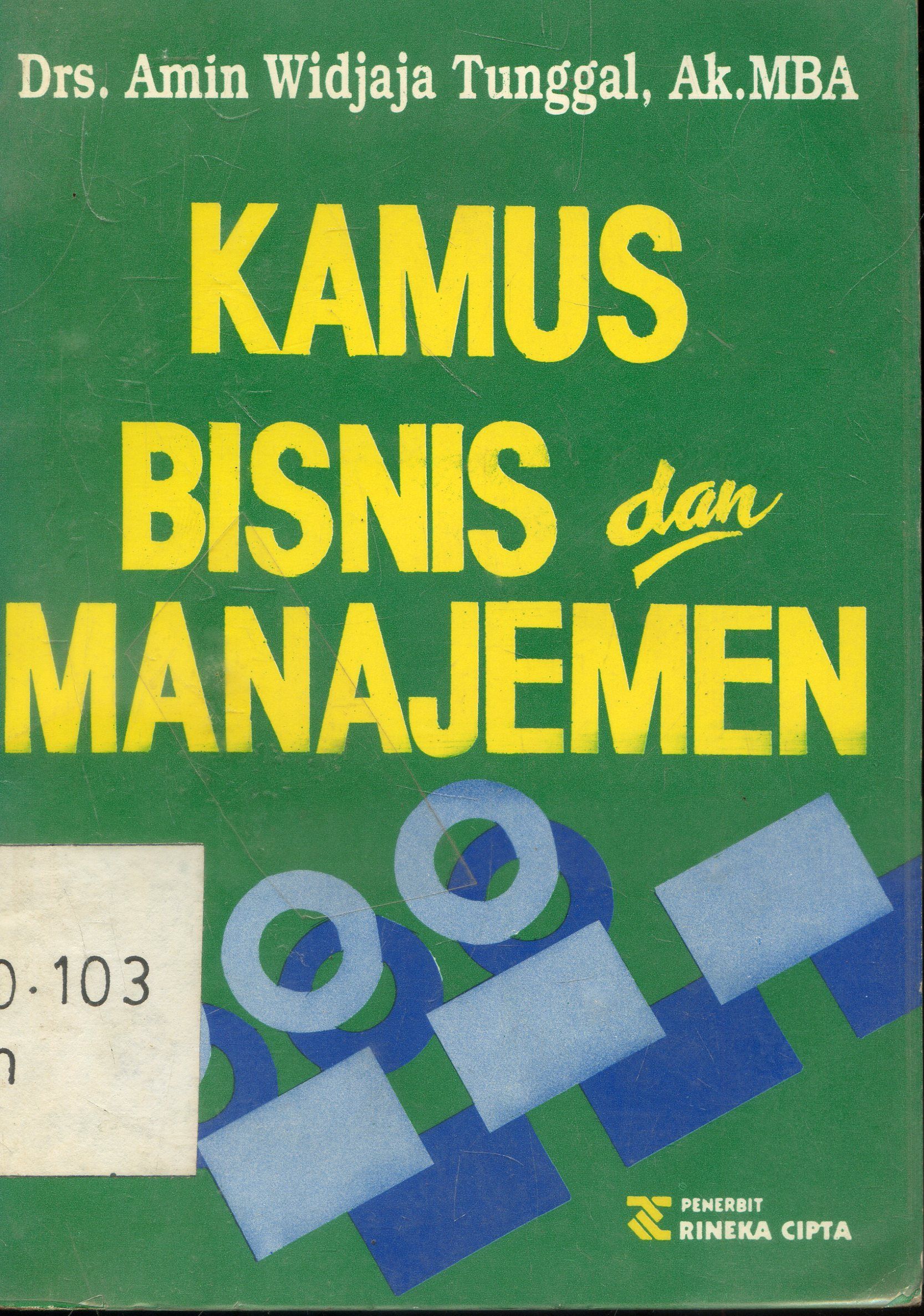 Cover Kamus : Bisnis Dan Manajemen / Amin Widjaja Tunggal