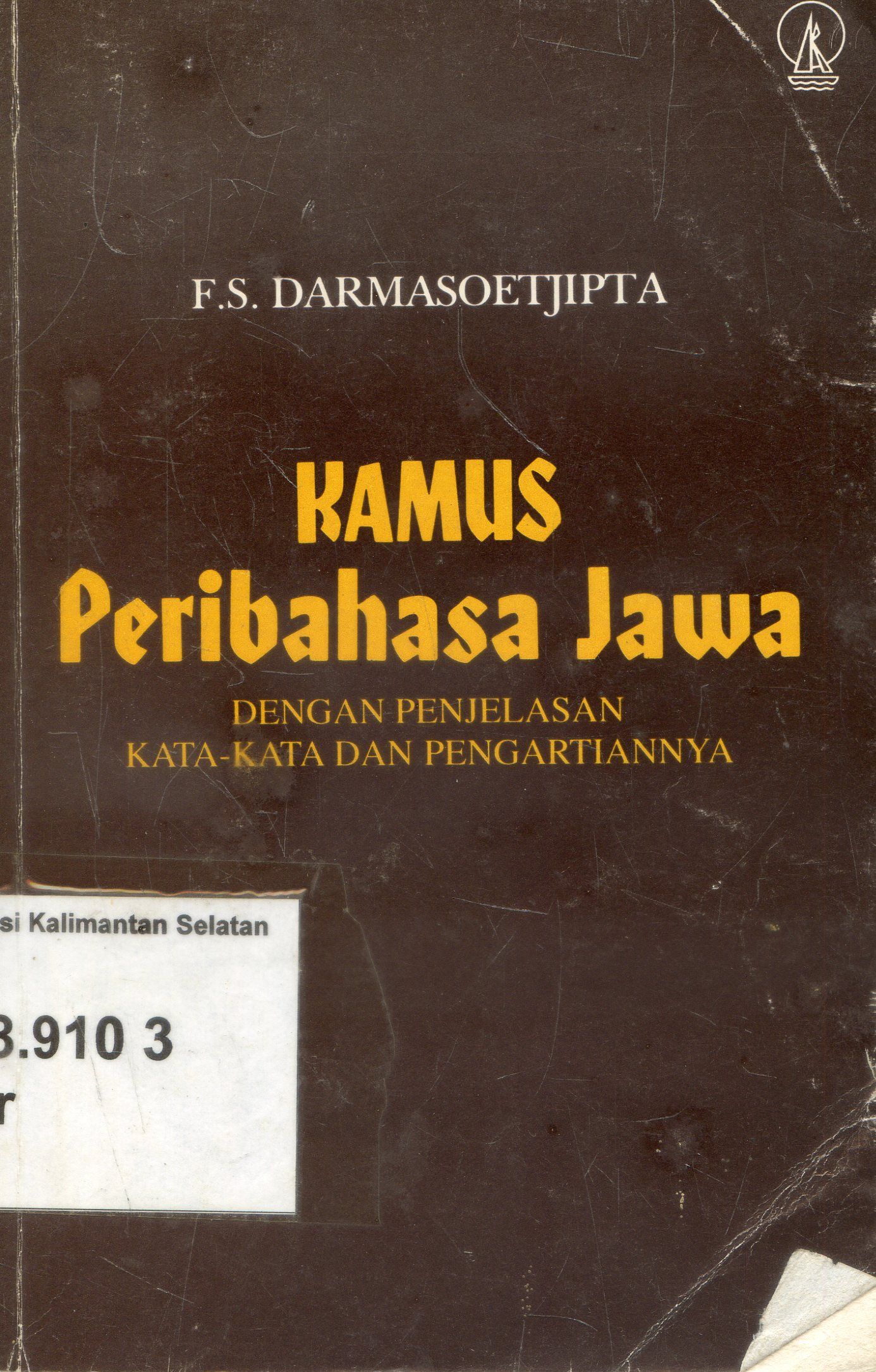 Cover Kamus Peribahasa jawa : Dengan penjelasan kata-kata / Darmasoetjipta