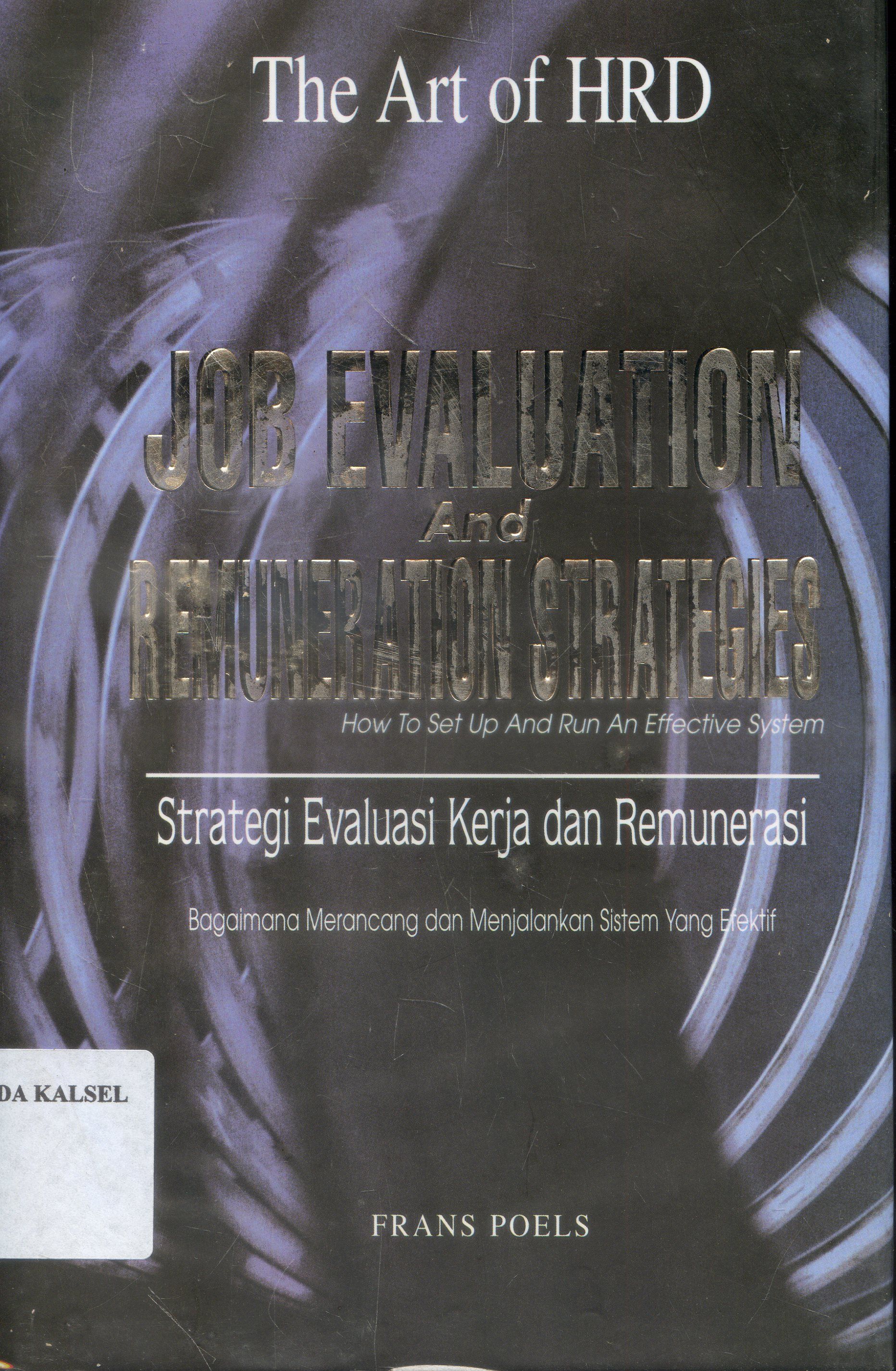 Cover The Art Of Hrd : Strategi Evaluasi Kerja Dan Remunerasi / Frans Poels