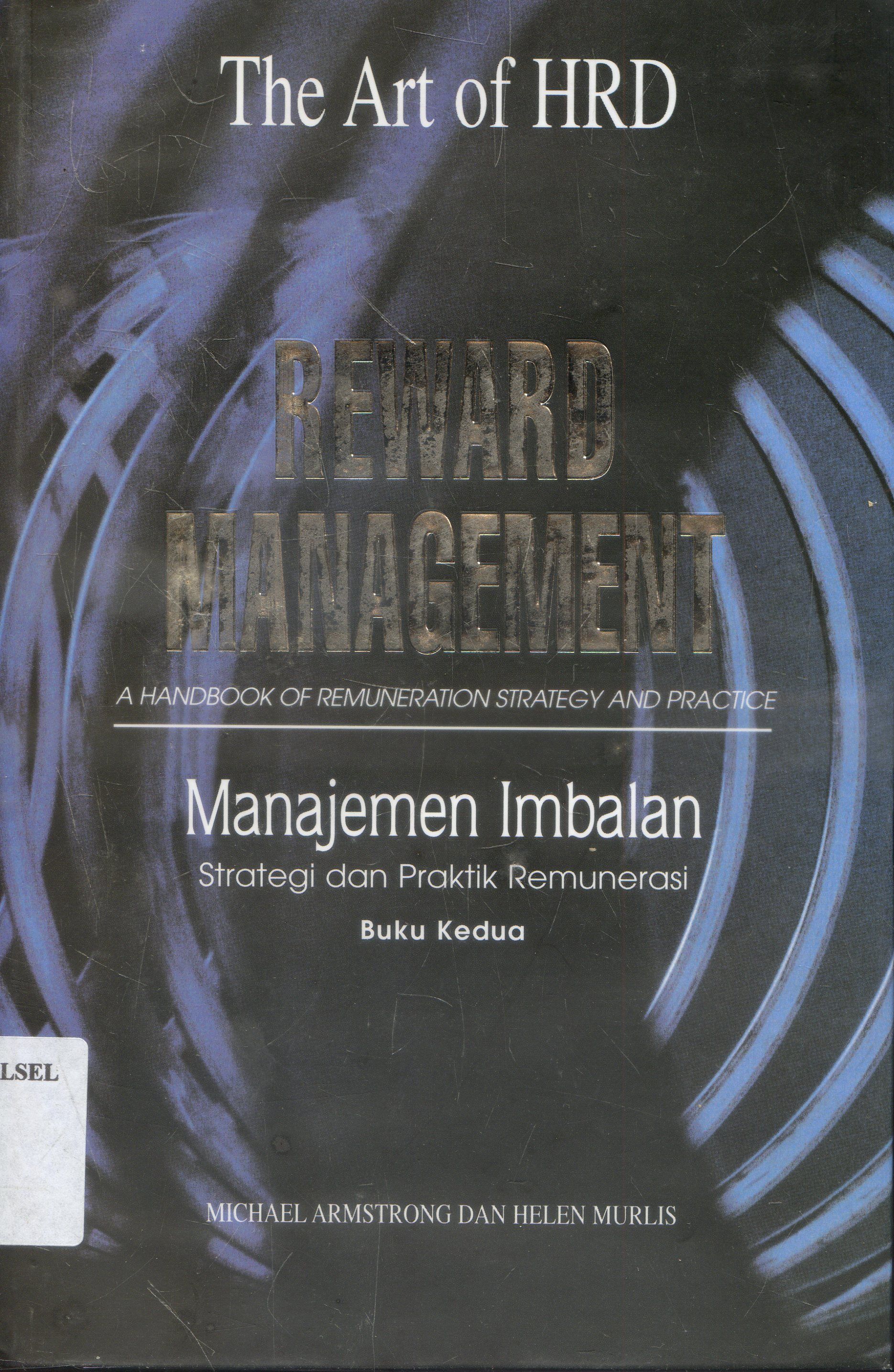 Cover The Art Of Hrd : Menajemen Imbalan 2 / Michael Armstrong