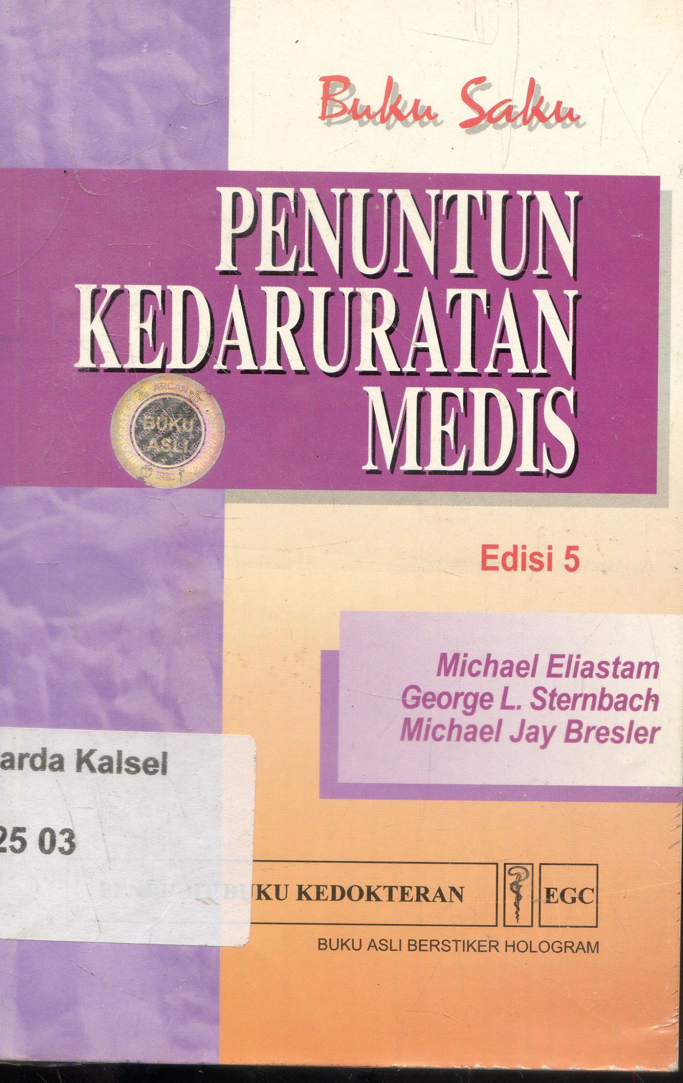Cover Buku Saku : Penuntun Kedaruratan Medis / Michael Eliastam ;Editor, Widayanti D Wulandari