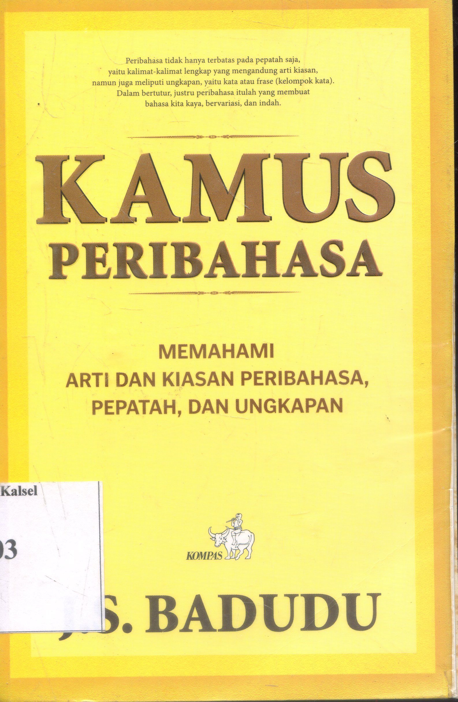Cover Kamus Pribadi : Memahami Arrti dan Kiasan Peribahasa, Pepatah,dan Ungkapan / J.S Badudu ;Editor, Irwan Suhanda