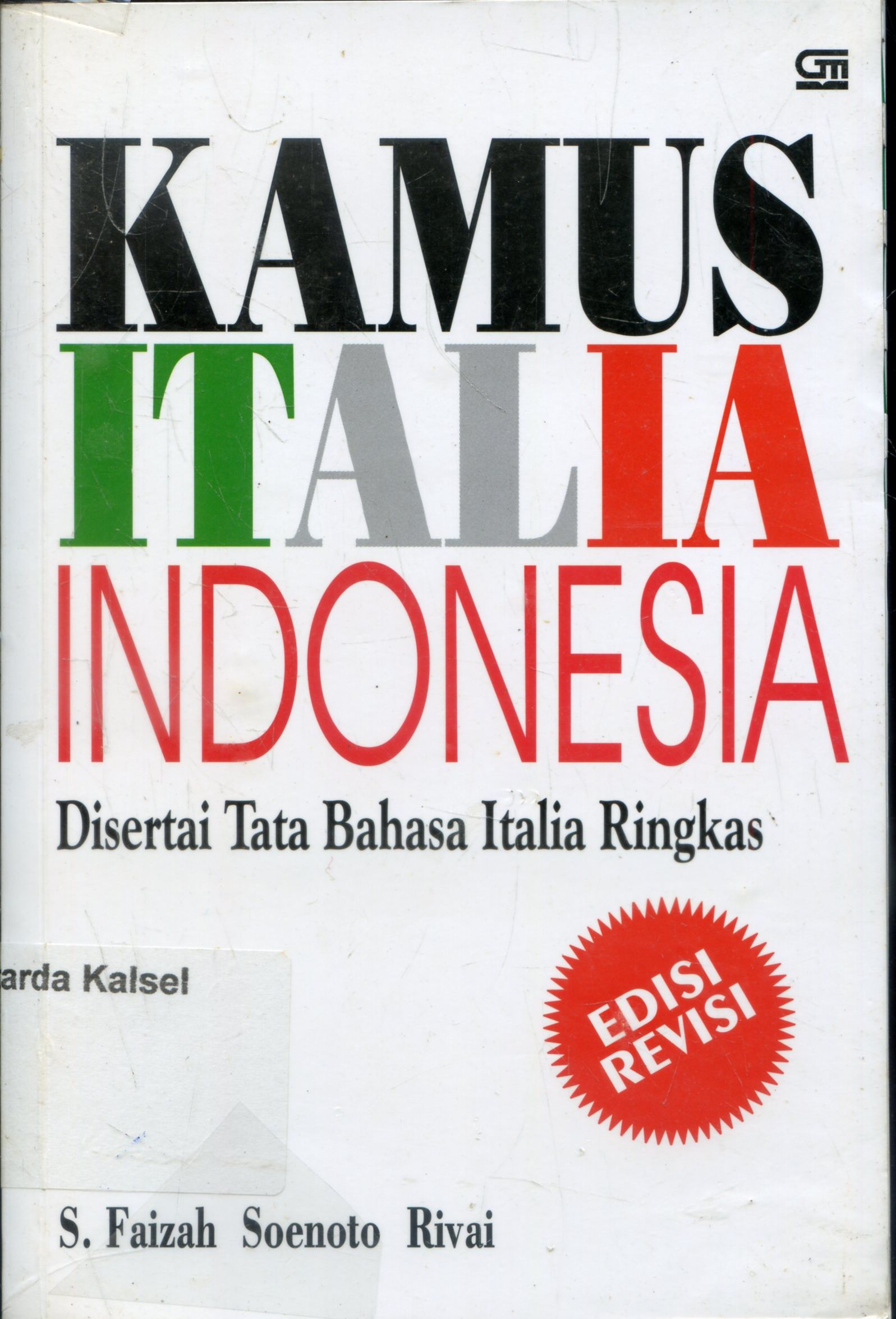 Cover Kamus Italia Indonesia : Tata Bahasa Italia Ringkas ; s. Faizah Soenoto Rivai