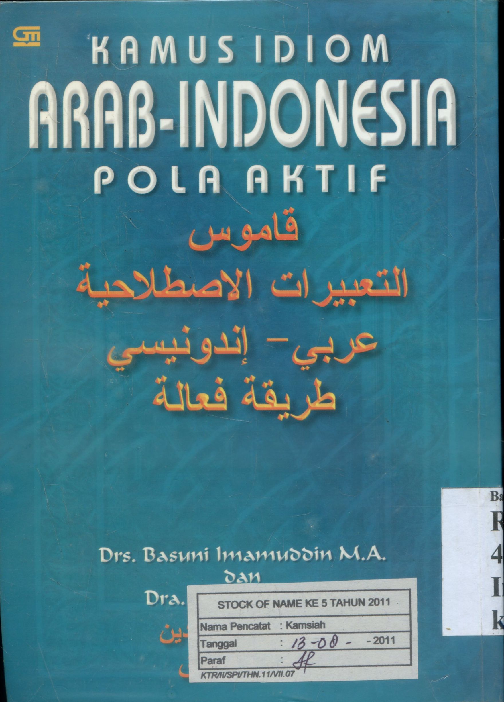 Cover Kamus Idiom Arab Indonesia Pola Aktif : Basuni Imamuddin ; Nashiroh Ishaq