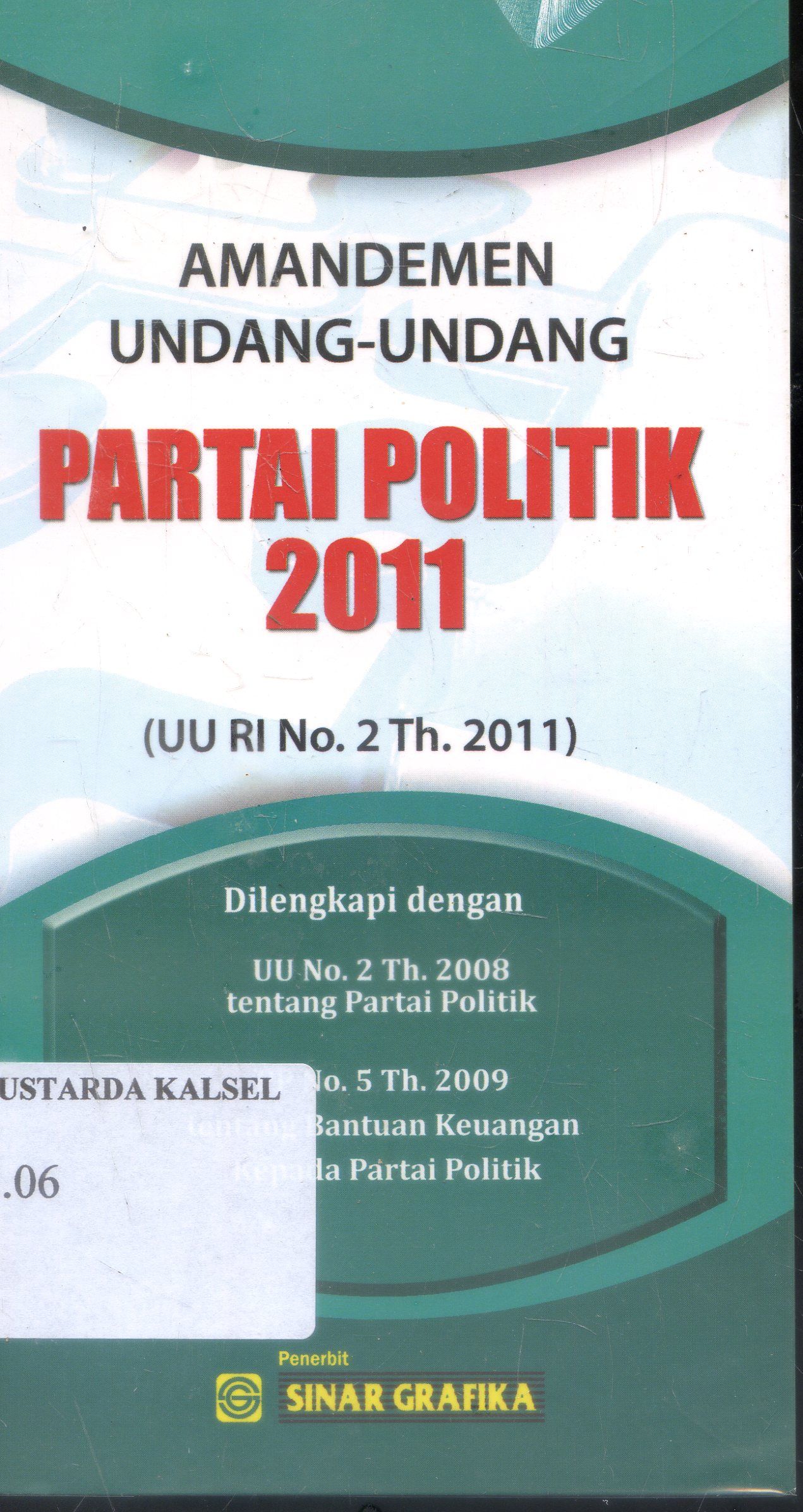 Cover Amandemen Undang-undang : Partai Politik 2011 / Redaksi Sinar Grafika