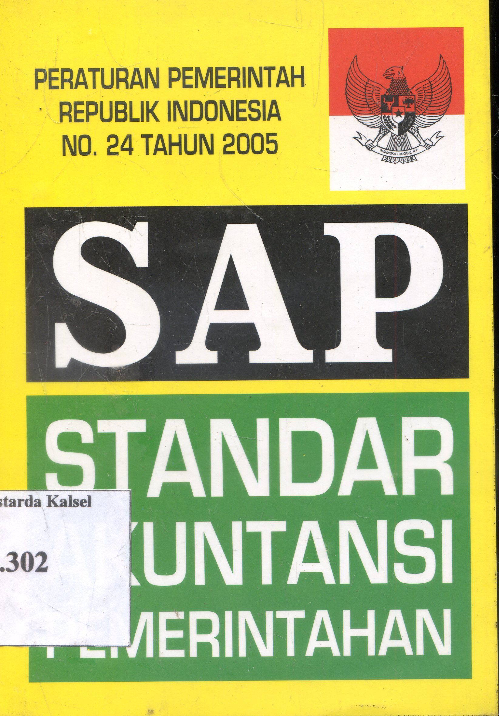 Cover Peraturan Pemerintah Republik Indonesia No.24 Tahun 2005 : Standar Akuntansi Pemerintah / Redaksi Pustaka yustisia