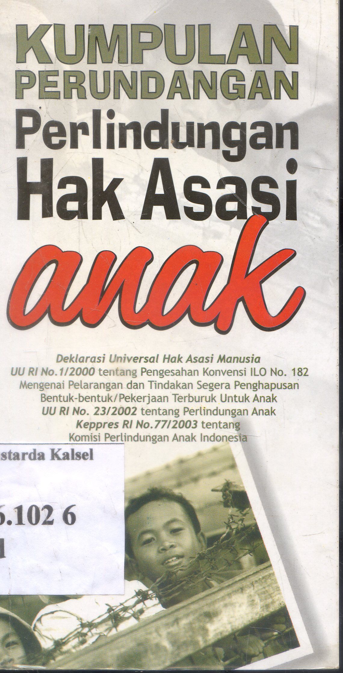 Cover Kumpulan Perundangan : perlindungan Hak asasi Anak / Redaksi Pustaka yustisia