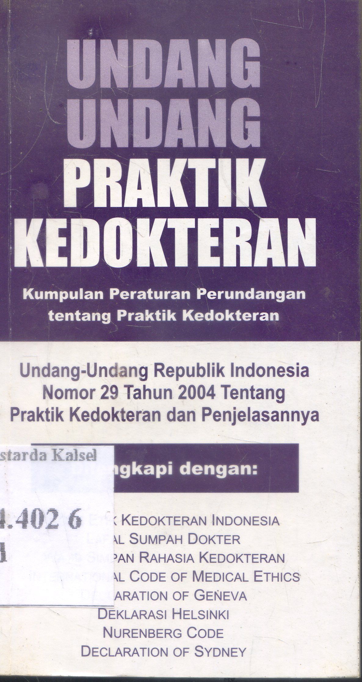Cover Undang-Undang Praktek Kedokteran : Kumpulan Peraturan Perundangan Tentang Praktik Kedokteran / Pustak Yustisia