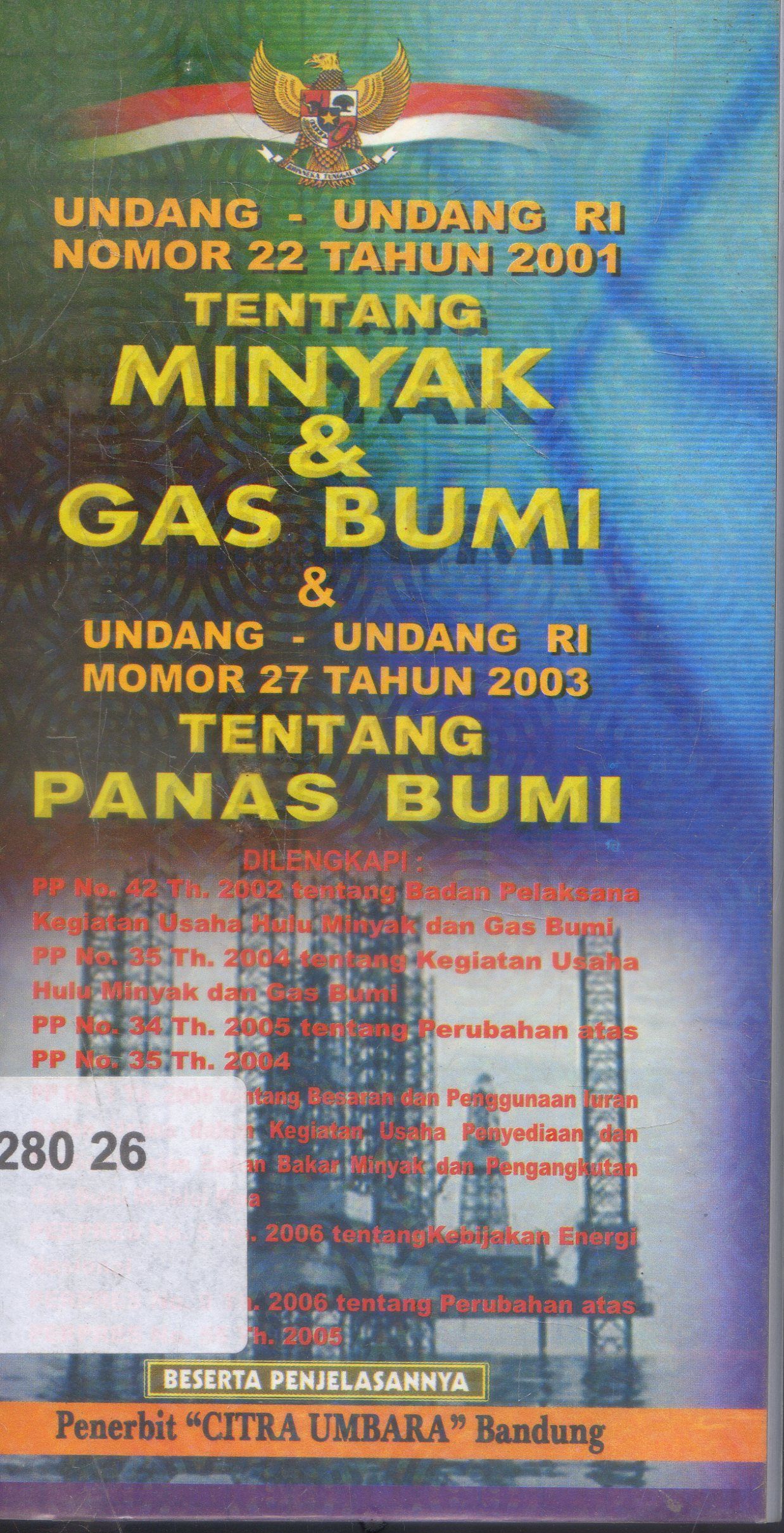 Cover Undang-Undang RI Nomor 22 Tahun 2001 : Minyak Dan Bumi / Citra Umbara