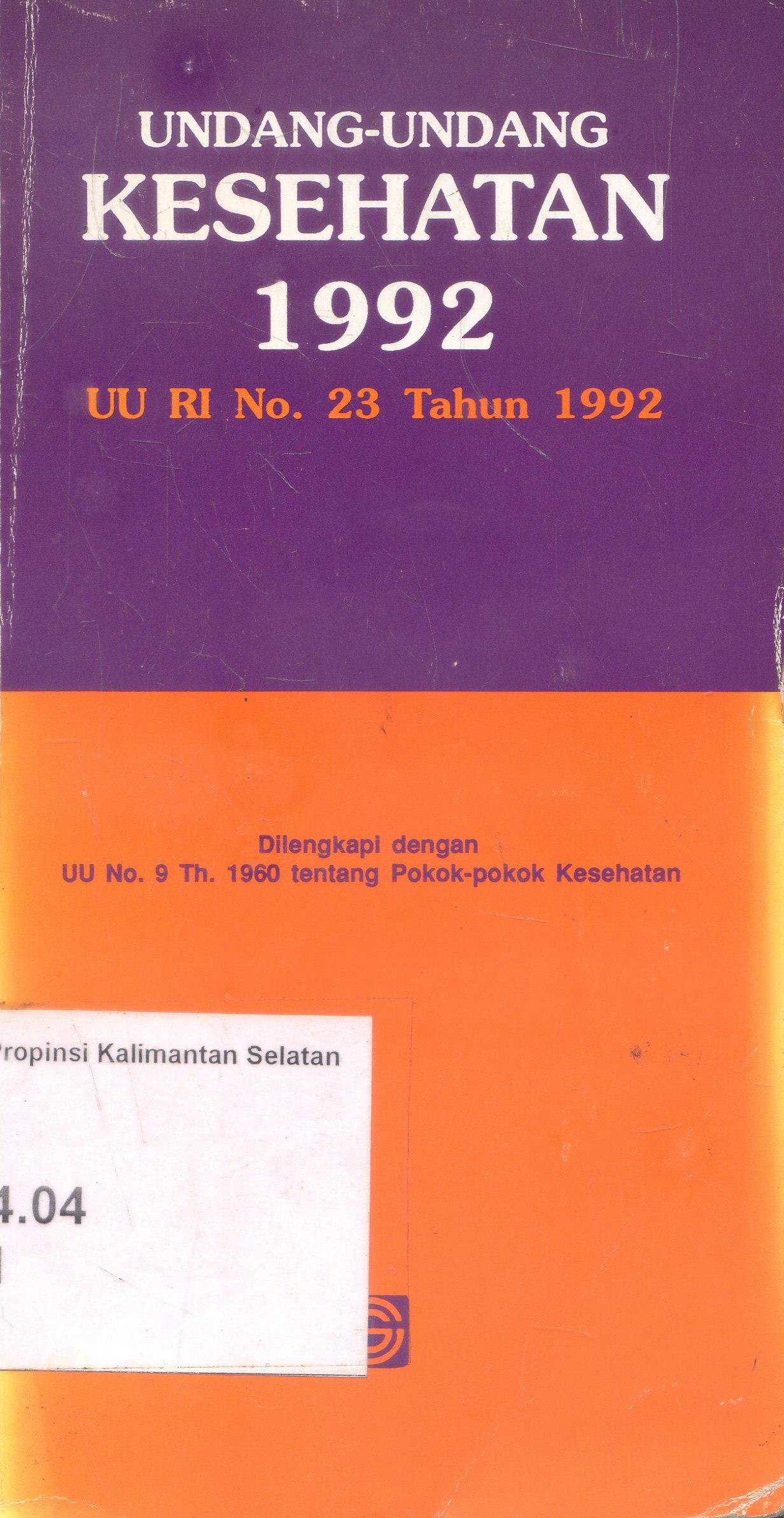 Cover Undang -undang UU RI No.23 Tahun 1992 : Kesehatan 1992 / Sinar Grafika
