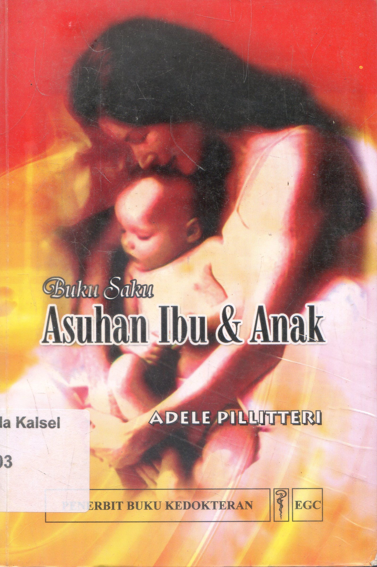 Cover Buku Saku : Asuhan Ibu & Anak / Adele Pillitteri