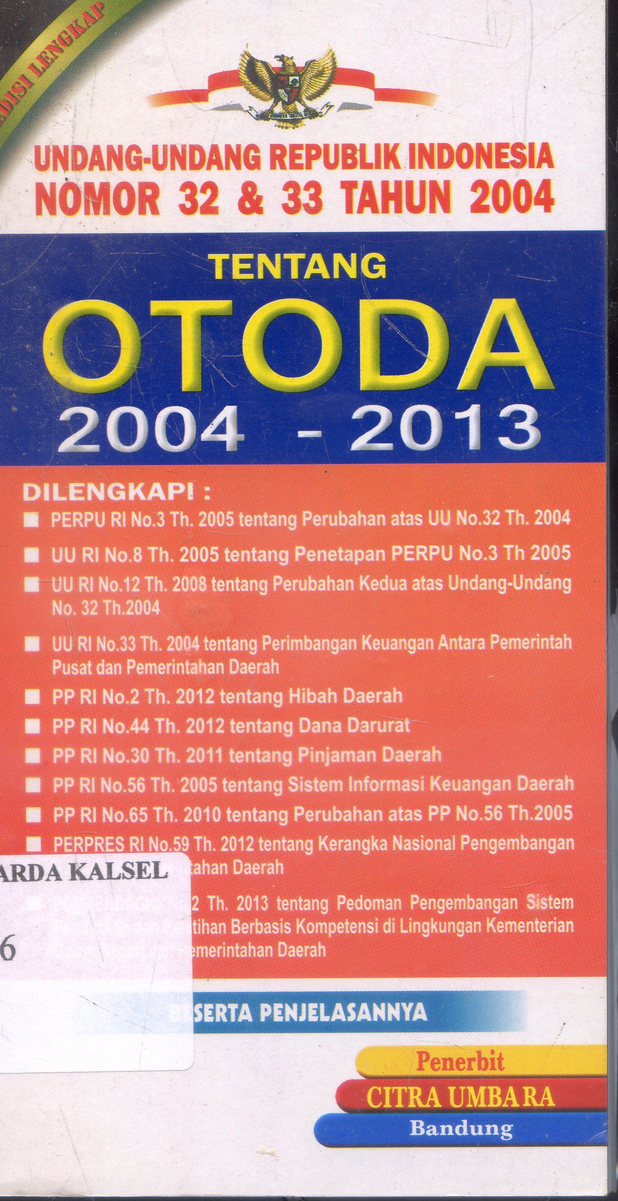 Cover Undang - Undang Republik Indonesia No. 32 & 33 Tahun 2004 : Otoda 2004-2013