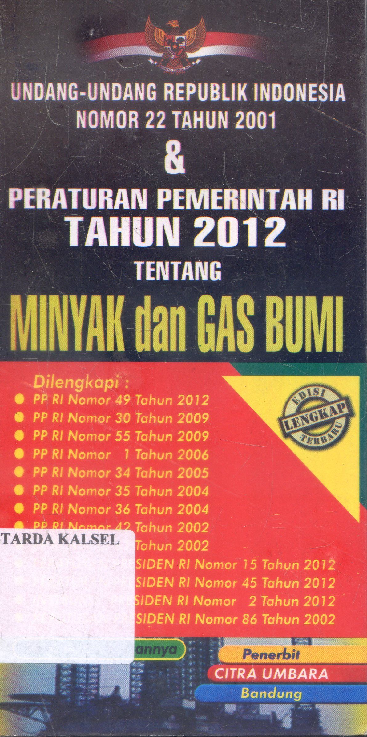 Cover Undang - Undang Pemerintah RI Tahun 2012 : Minyak Dan Gas / Citra Umbara