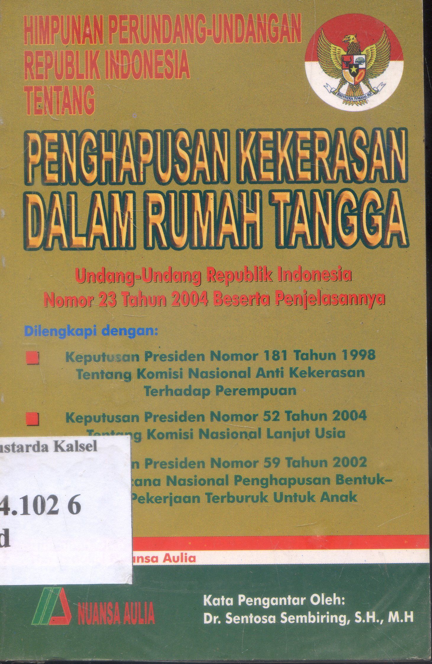 Cover Himpunan Perundangan-Undangan Republik Indonesia : Penghapusan kekerasan Dalam Rumah Tangga / Nuansa Aulia