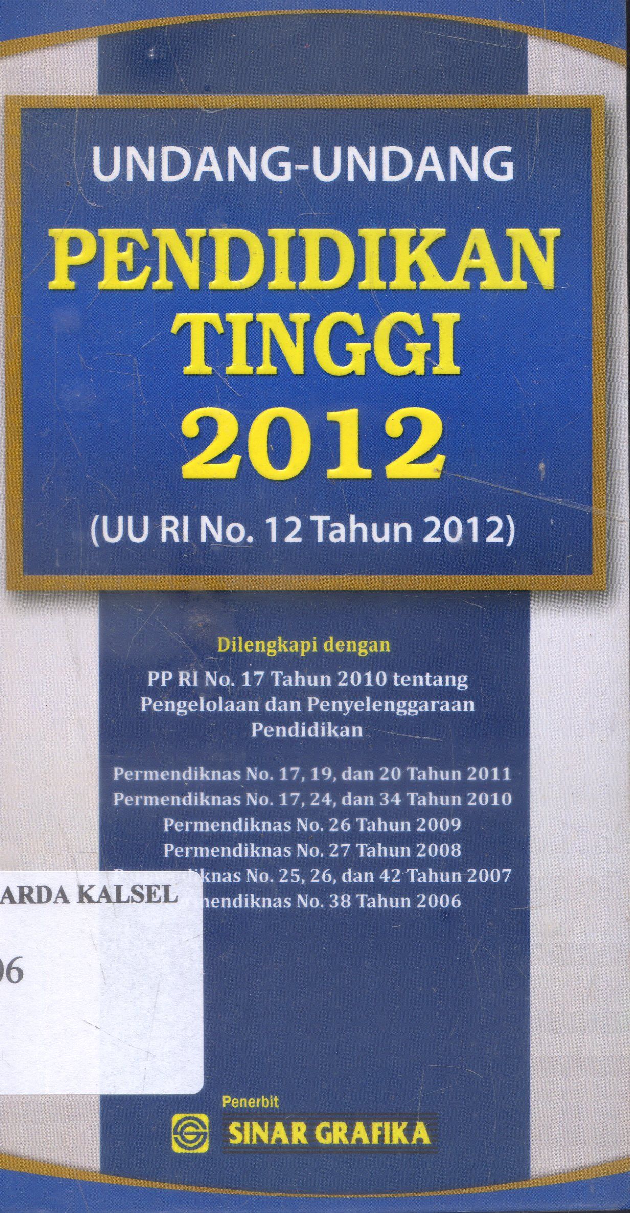 Cover Undang-undang : Pendidikan Tinggii 2012 ; Sinar Grafik