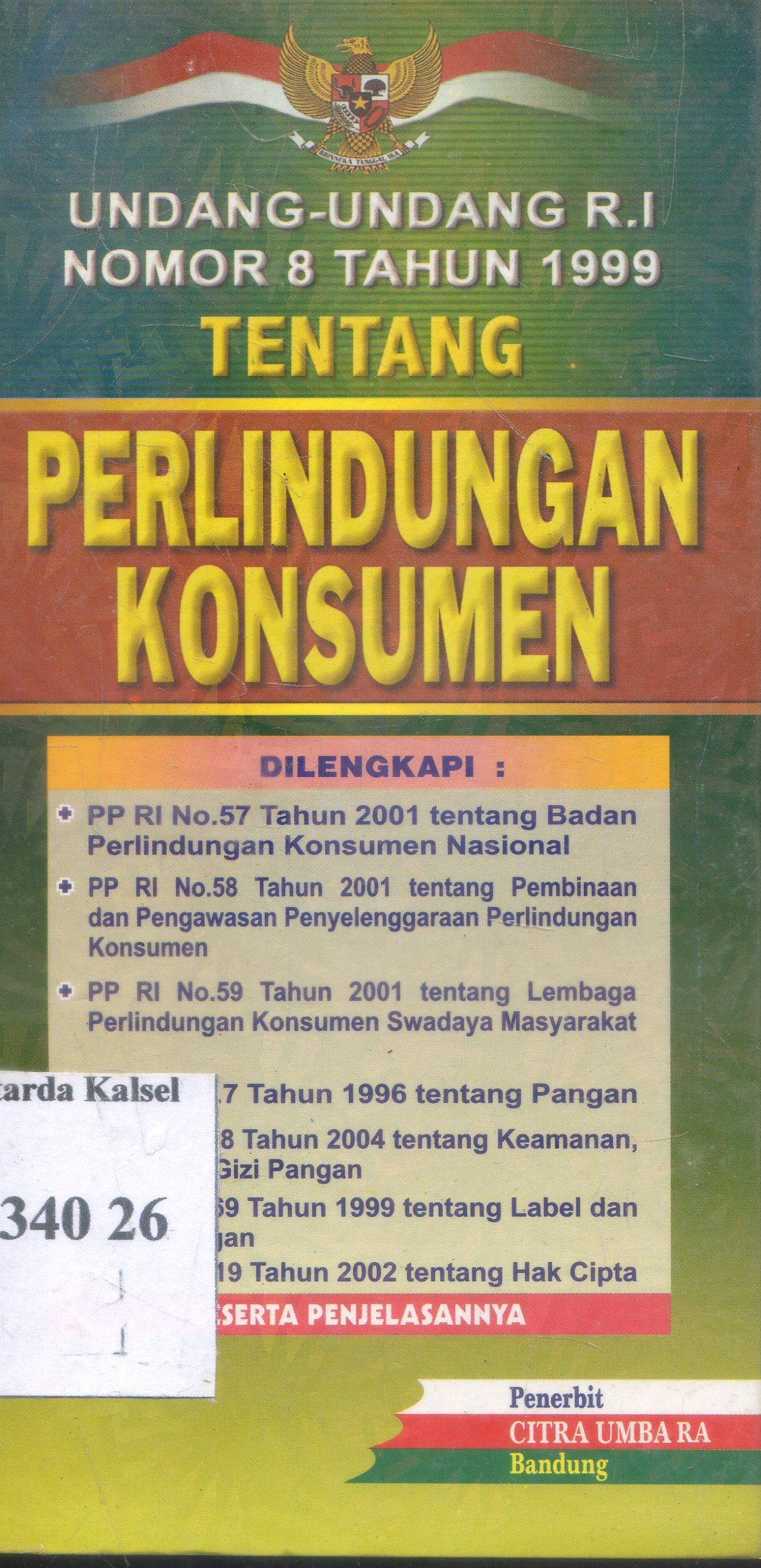 Cover Undang-undang R.I Nomor 8 Tahun 1999 : Perlindungan Konsumen ; Citra Umbara
