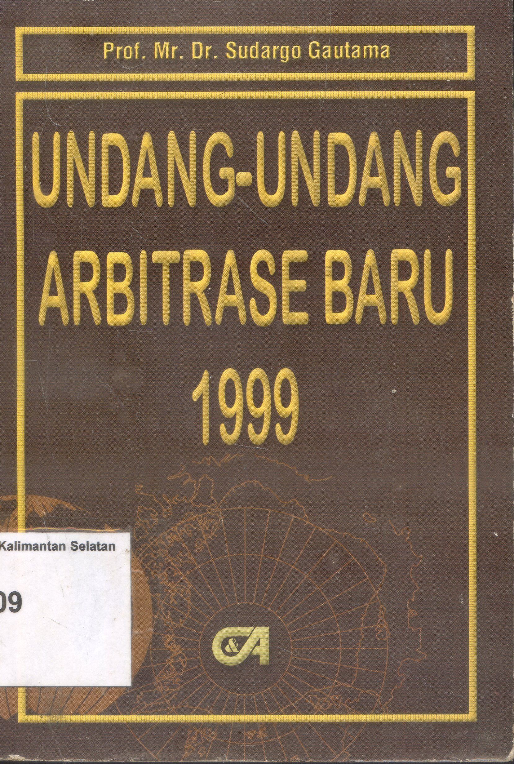 Cover Undang-undang : Arbitrase Baru 1999 ; Sudargo Gautama