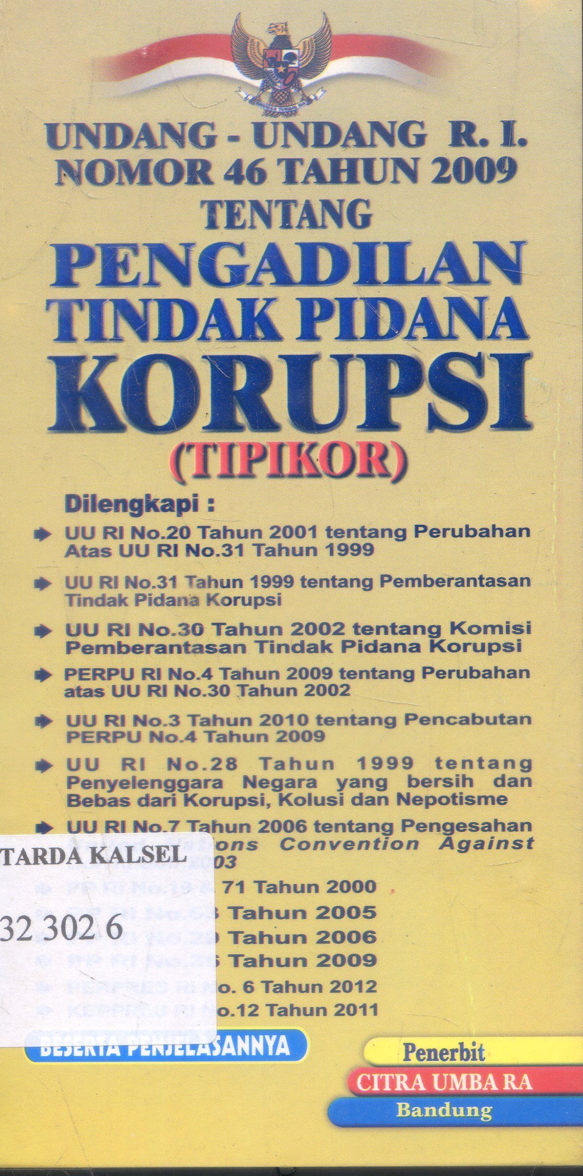 Cover Undang-Undang R.I. Nomor 46 Tahun 2009 : Pengadilan Tindak Pidana Korupsi ; Citra Umbara