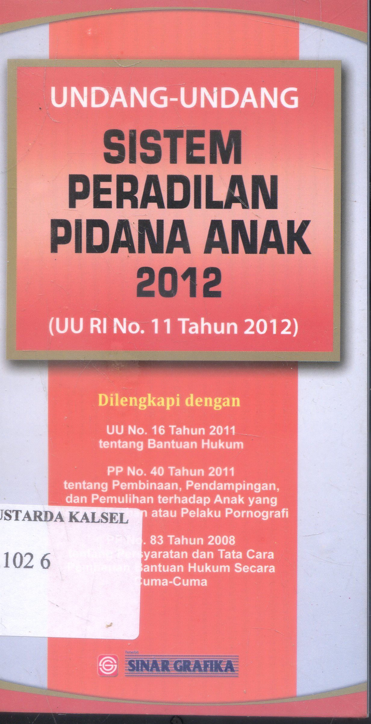 Cover Undamg-undang : Sistem Peradilan Pidana Anak 2012 ; Sinar Grafika