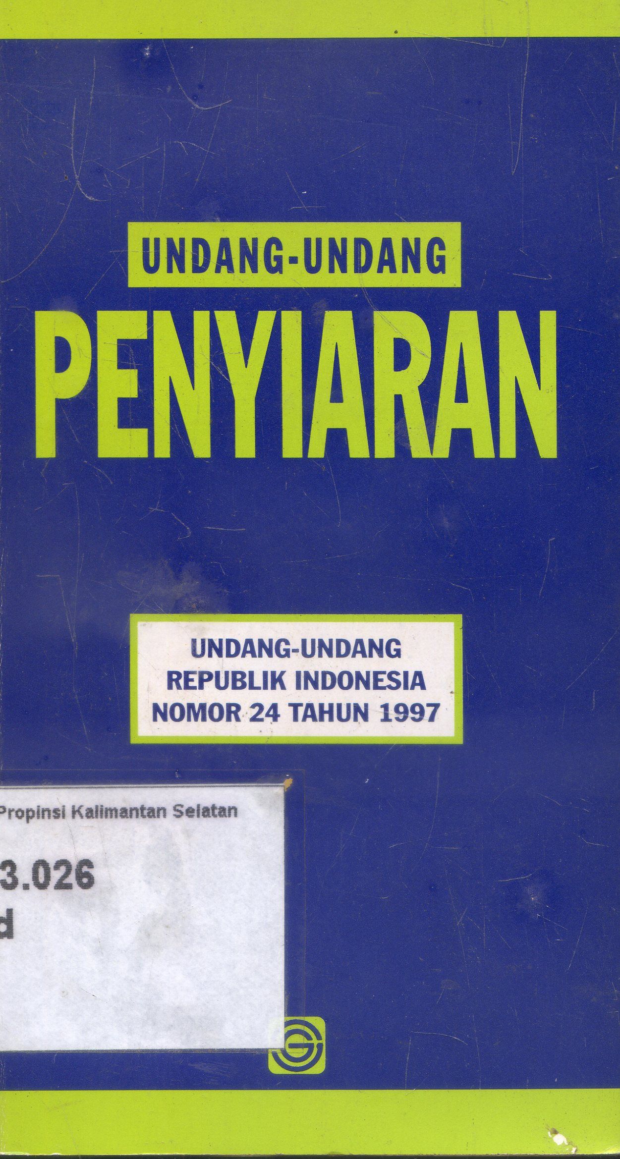 Cover Undang-Undang : Penyiaran ; Sinar Grafik