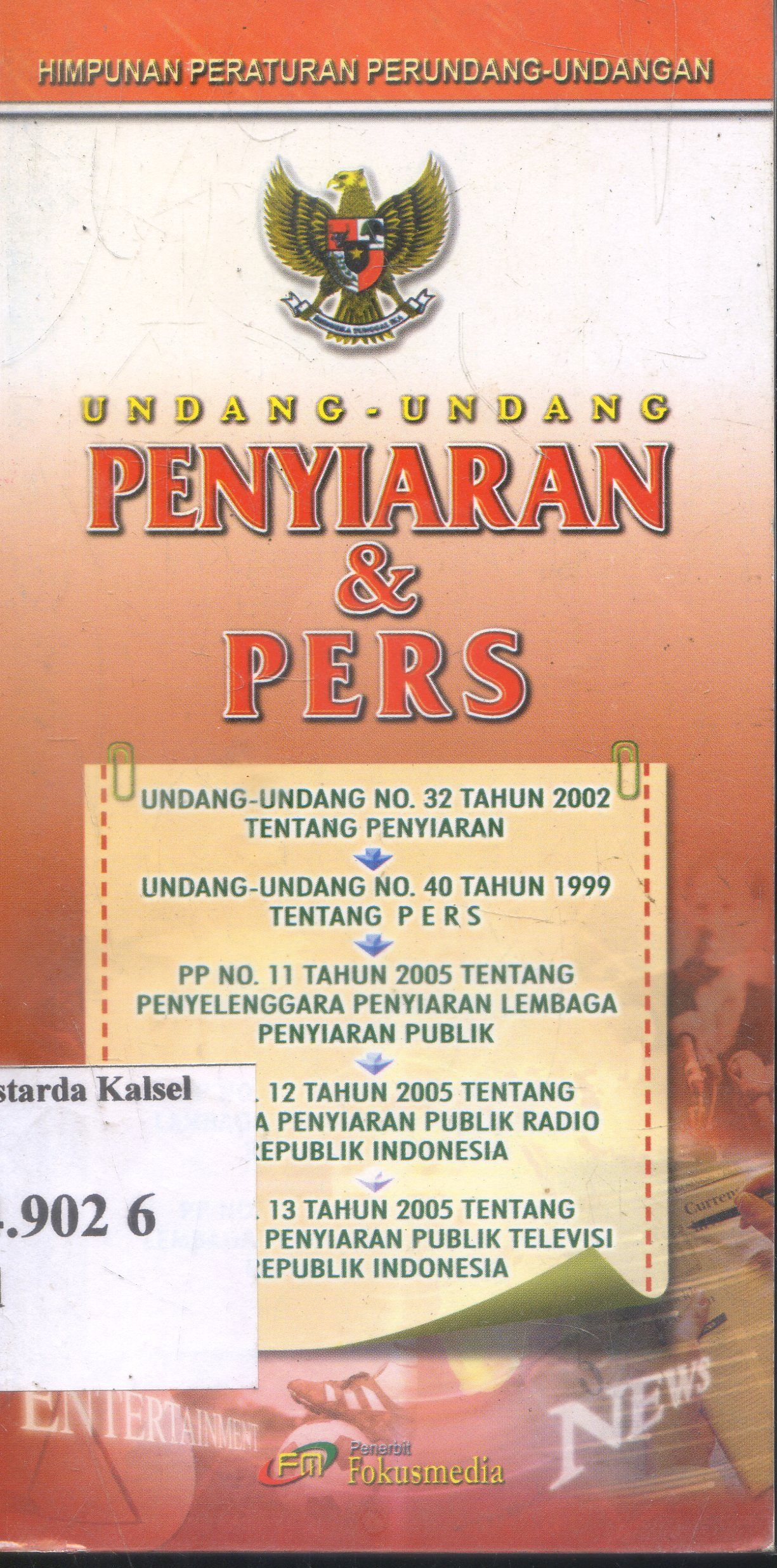 Cover Undang- Undang : penyiaran Dan Pers ; Fokus Media