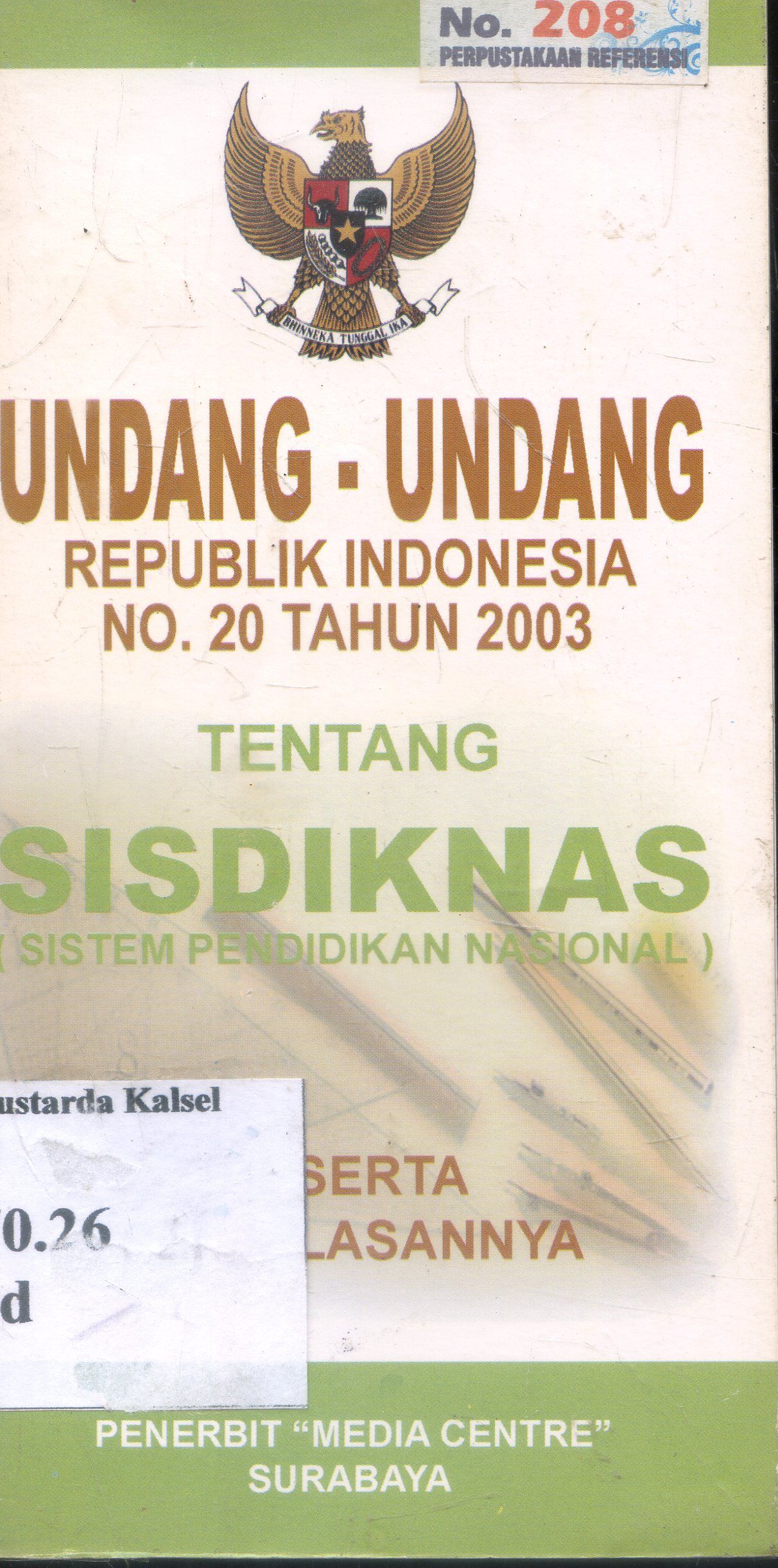 Cover Undang-Undang R.I No.20 Tahun 2003 : Sistem pendidikan Nasional ; Media Centre