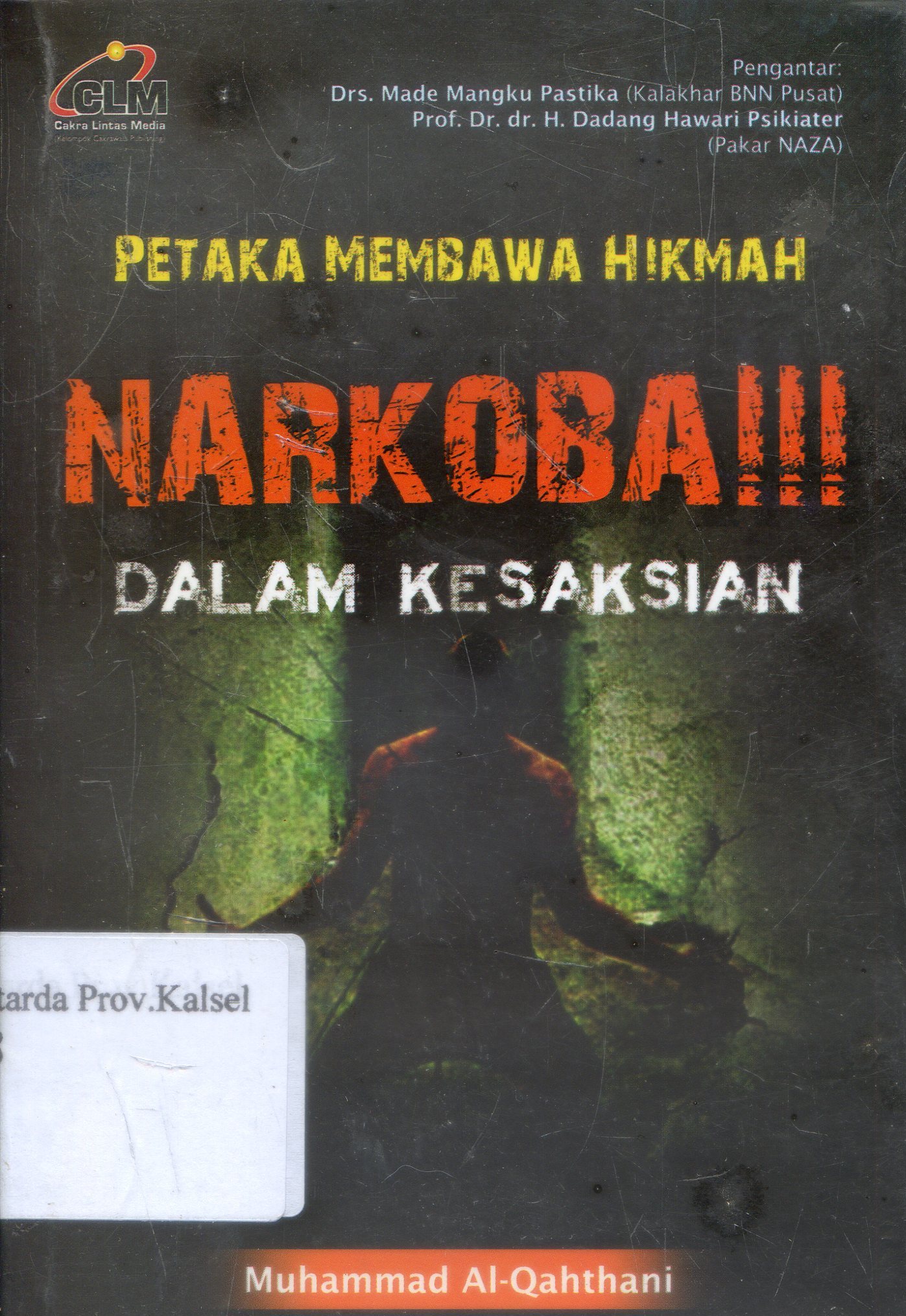 Cover Petaka Membawa Hikmah : Narkoba dalam Kesaksian / Muhammad Al-Qahthani ; penerjemah, Aminudin dan Muhammad Suhadi ; penyunting, Masrukhin