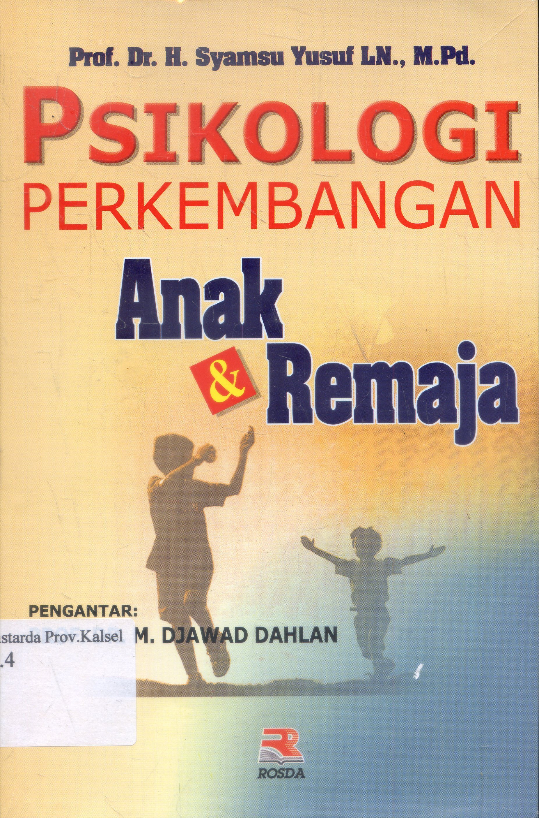 Cover Psikologi perkembangan anak dan remaja / H. Syamsu Yusuf.