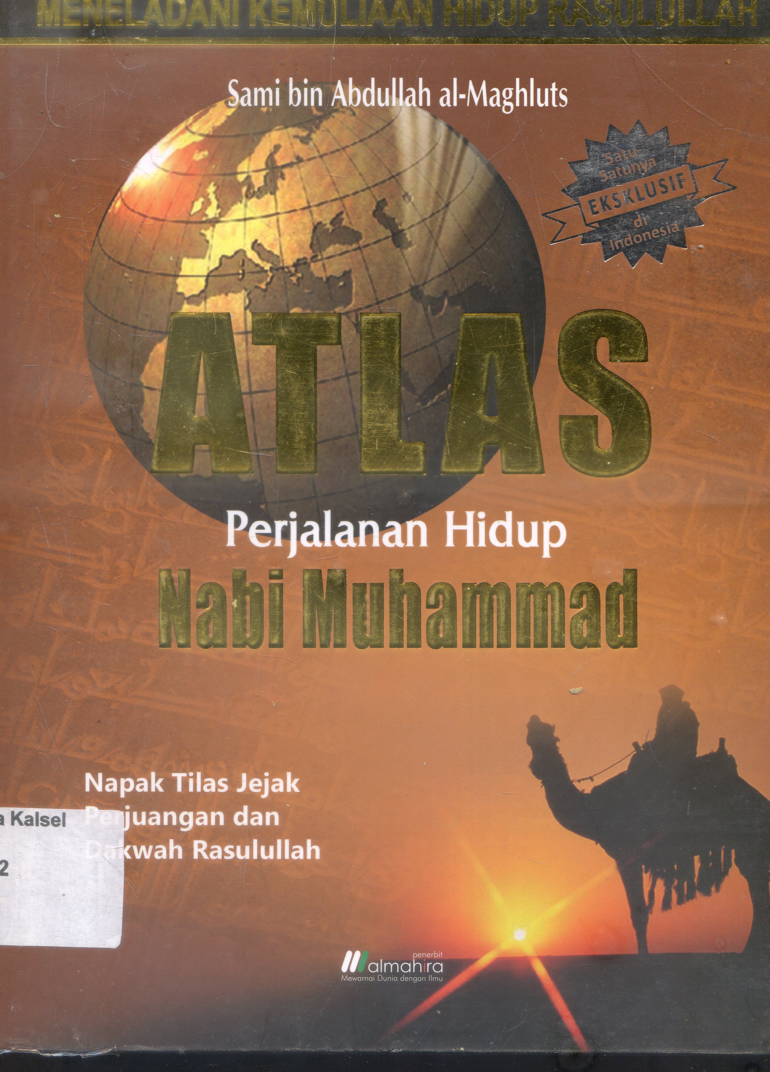 Cover Meneladani Kemuliaan Hidup Rassulullah : Perjalanan Hidup Nabi Muhammad / Sami bin Abdullah al-Maghluts ;Editor, Abdul Rasyid Masykur