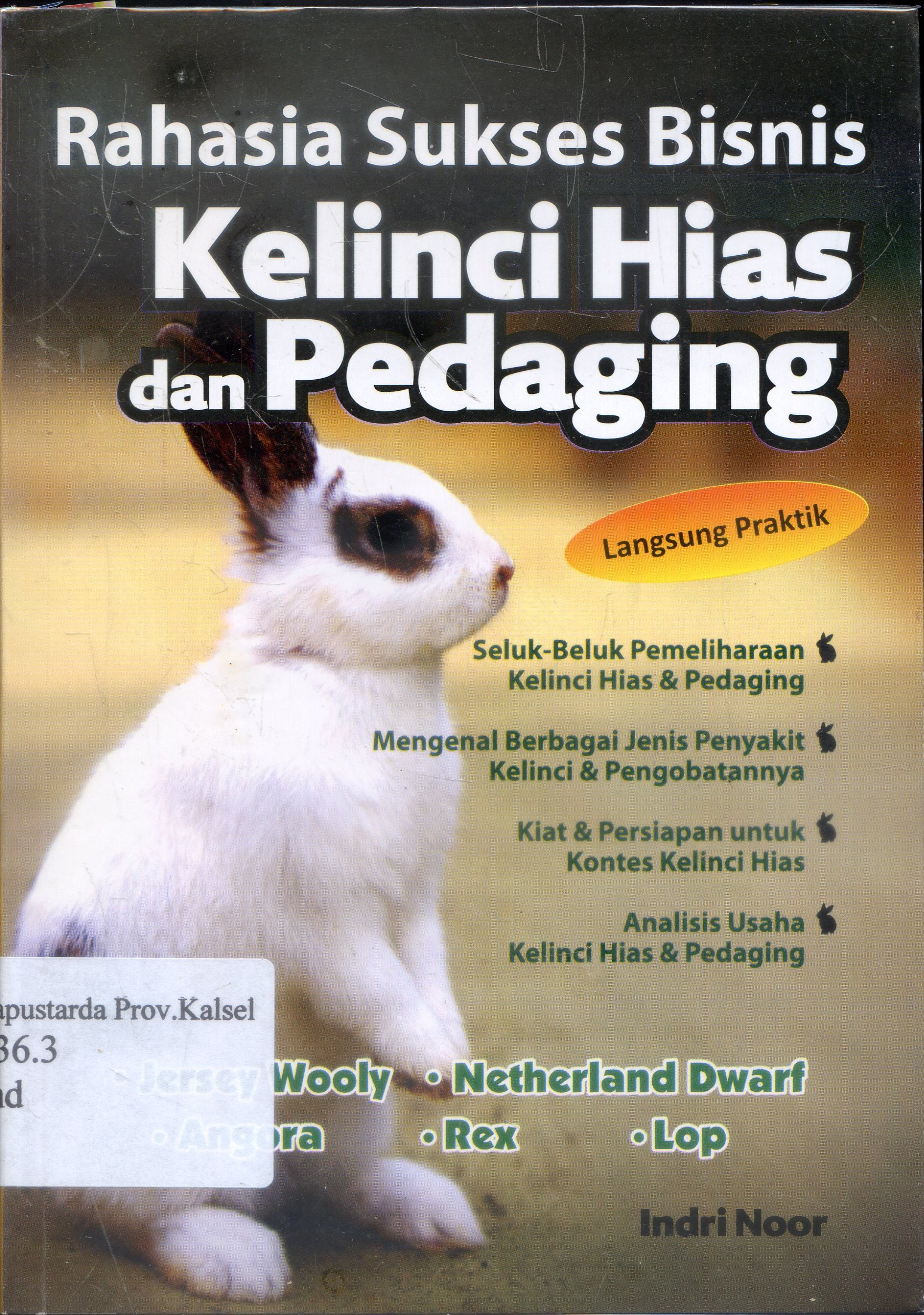 Cover Rahasia sukses bisnis kelinci hias dan pedaging / Indri Noor.