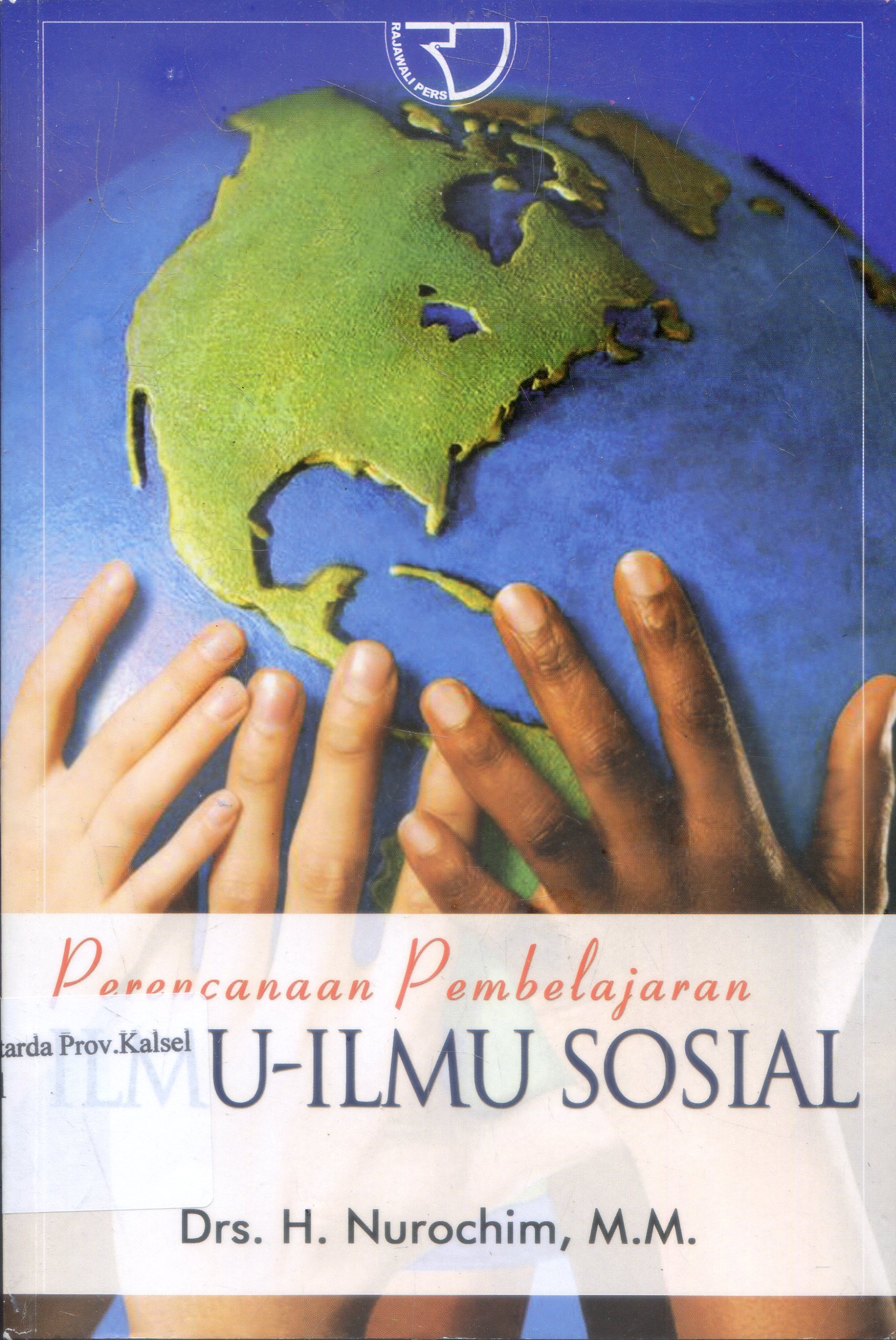 Cover Perencanaan pembelajaran ilmu-ilmu sosial / H. Nurochim.