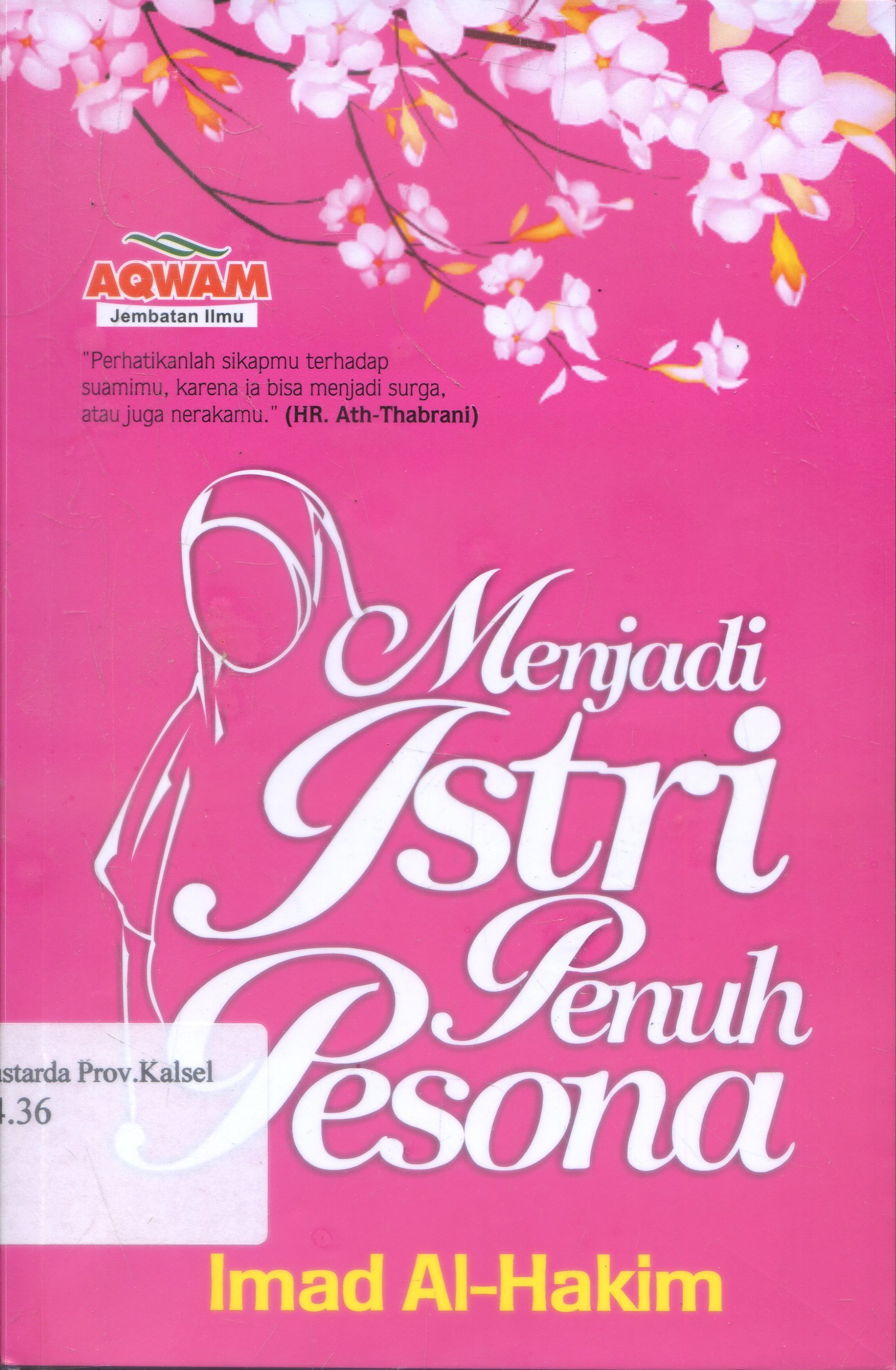 Cover Menjadi istri penuh pesona / Imam Al-Hakim ; editor, Ferry Irawan ; alih bahasa, Fahrur Mu'is, Ummu Najib Abdillah.