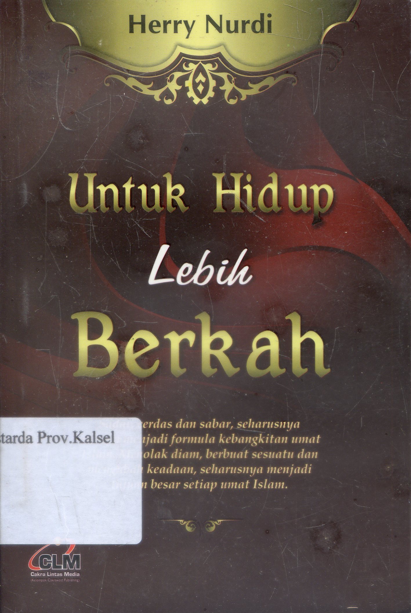 Cover Untuk hidup lebih berkah / Herry Nurdi ; penyunting, Masrukhin.