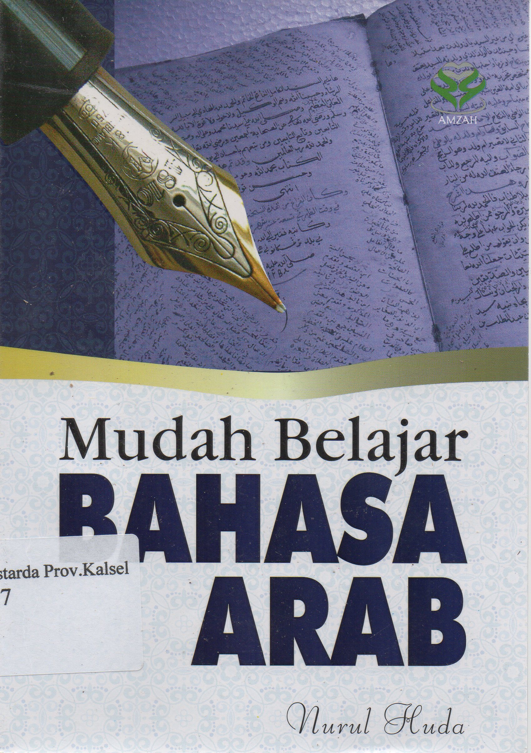 Cover Mudah Belajar Bahasa Arab / Nurul Huda ; editor, Lihhiati.