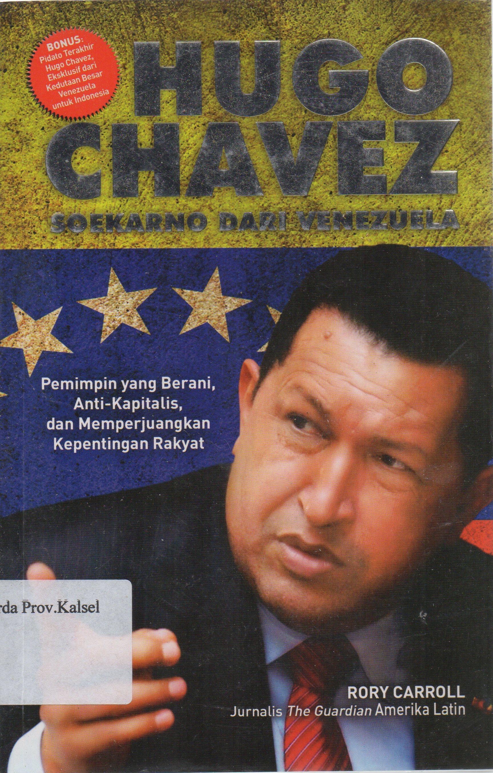 Cover Hugo Chaves : Seokarno dari Vanezuela / Ahamad Syukron