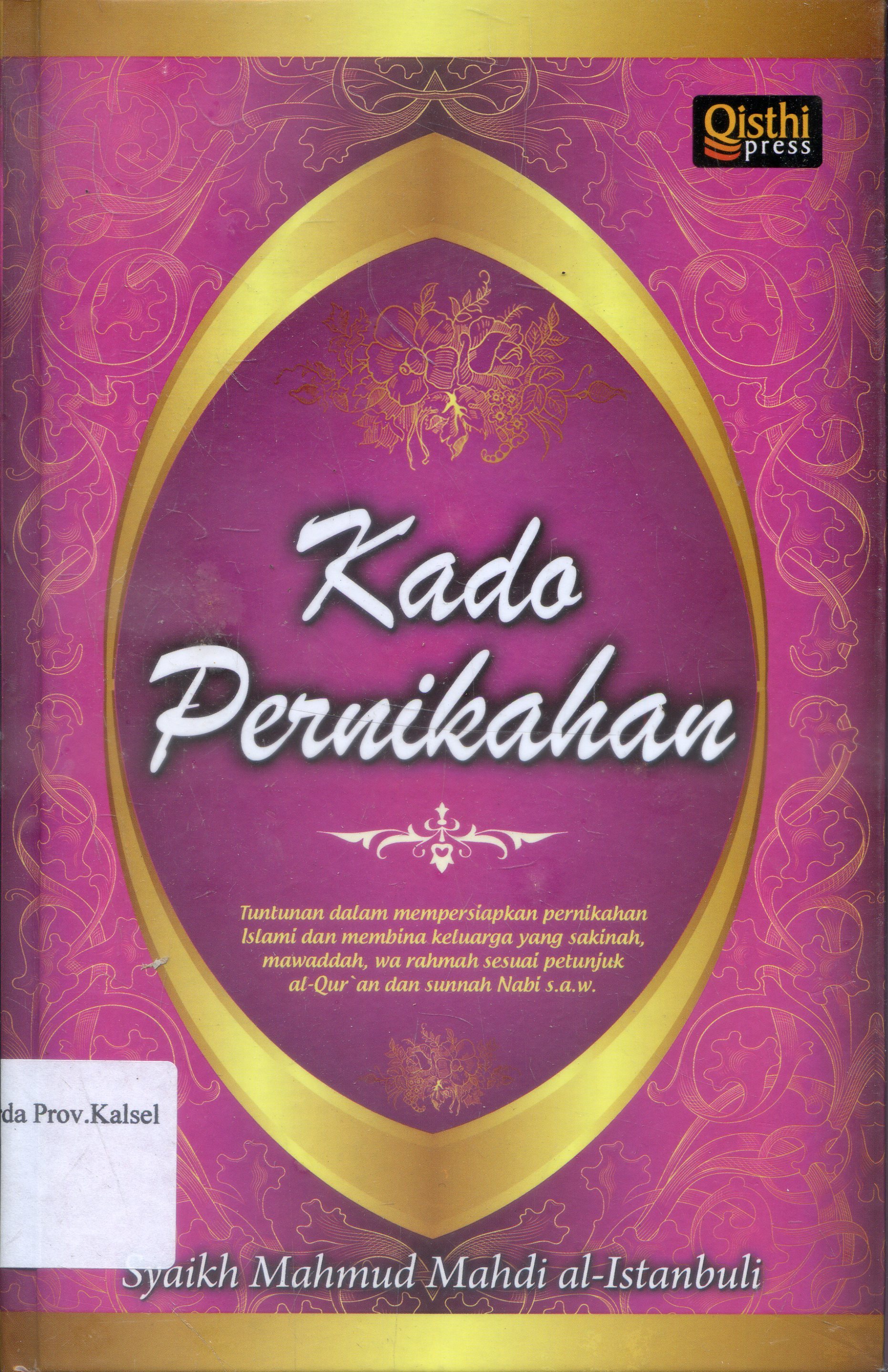Cover Kado pernikahan / Syaikh Mahmud Mahdi Al-Istanbuli ; penerjemah, Shalihin ; penyunting, Sujilah Ayu.