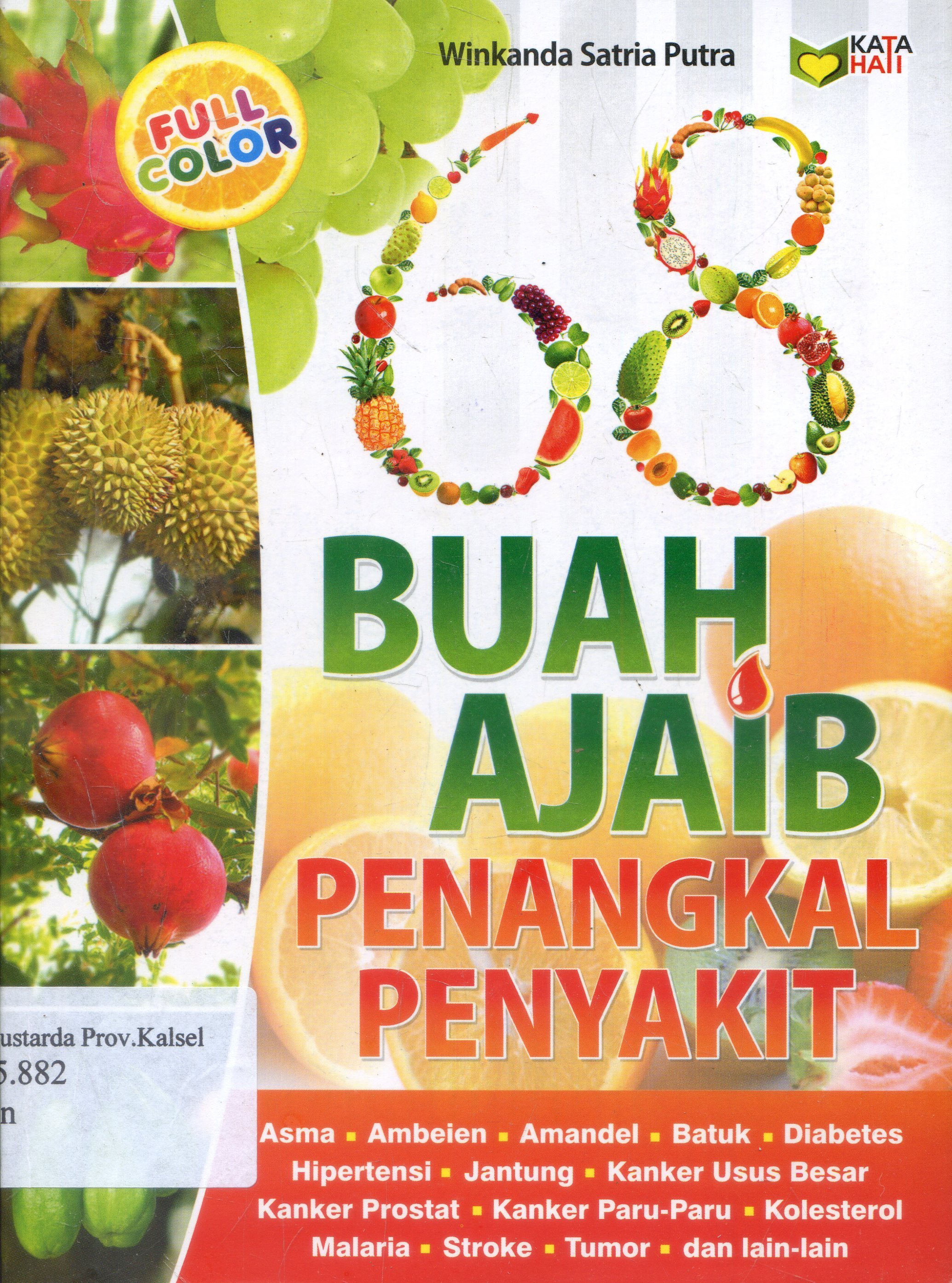 Cover 68 buah ajaib penanangkal penyakit / Winkanda Satria Putra ; editor, Rose KP.