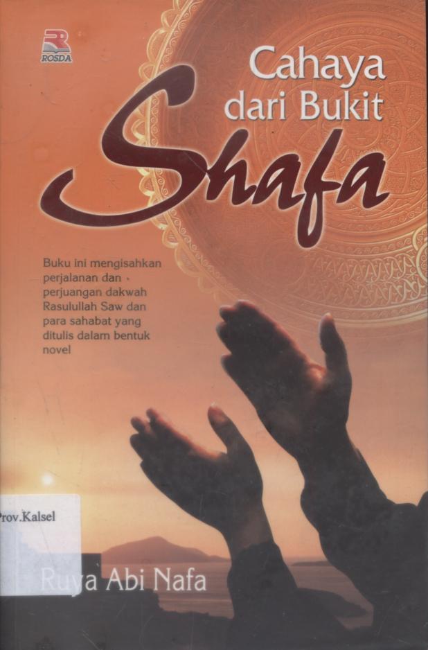 Cover Cahaya dari bukit shafa / Ruya Abi Nafa ; editor, Tim Rosda.