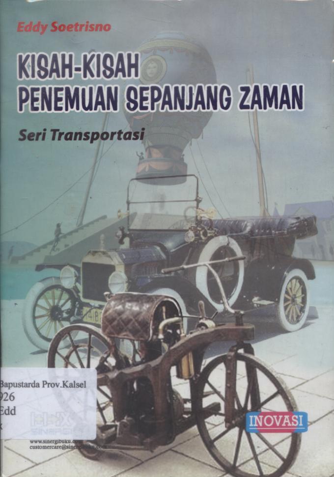 Cover Kisah-kisah Penemuan Sepanjang Zaman Seri Transportasi / Eddy Soetrisno ; penyunting, Popi.