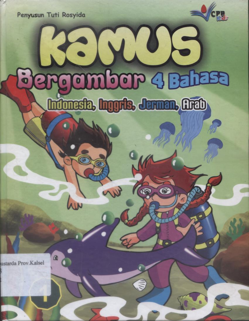 Cover Kamus bergambar 4 bahasa Indonesia, Inggris, Jerman, Arab / Tuti Rosyida ; editor, Joenita Siregar, Rizki Fauzan Hasibuan.