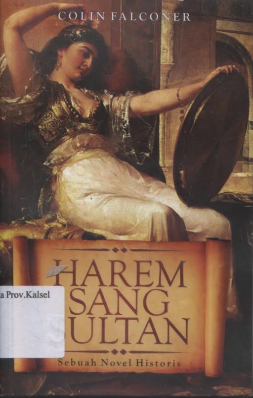 Cover Harem Sang Sultan / Colin Falconer ; penerjemah, Fahmy Yamani ; penyunting, Adi Toha.