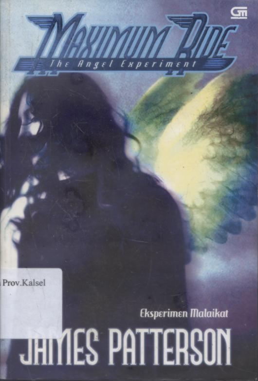 Cover Maximum ride : Eksperimen Malaikat / James Patterson ; alih bahasa, Poppy Damayanti Chusfani ; editor, Dini Pandia.