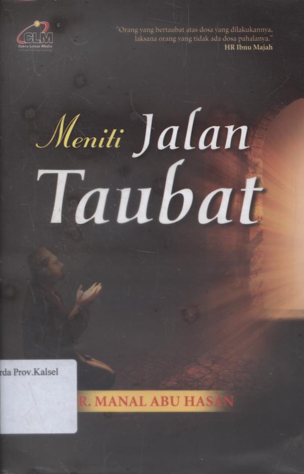 Cover Meniti jalan taubat / Manal Abu Hasan ; penerjemah, Muhammad Hikam... [et.al] ; penyunting, Masrukhin dan Abdurrahim.
