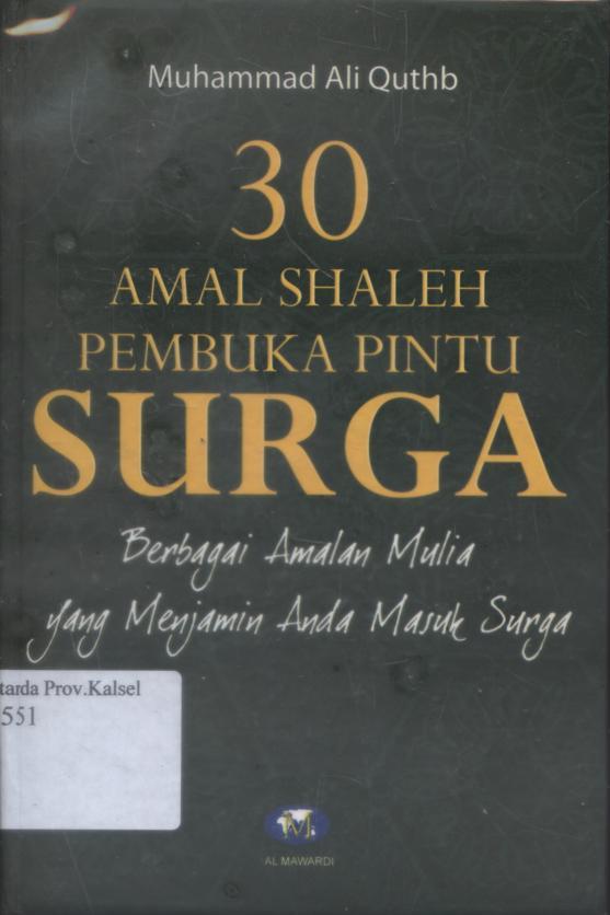 Cover 30 amal shaleh pembuka pintu surga / Muhammad Ali Quthb ; penerjemah, Achmad Chalil ; editor, Saiful Hadi El-Sutha.