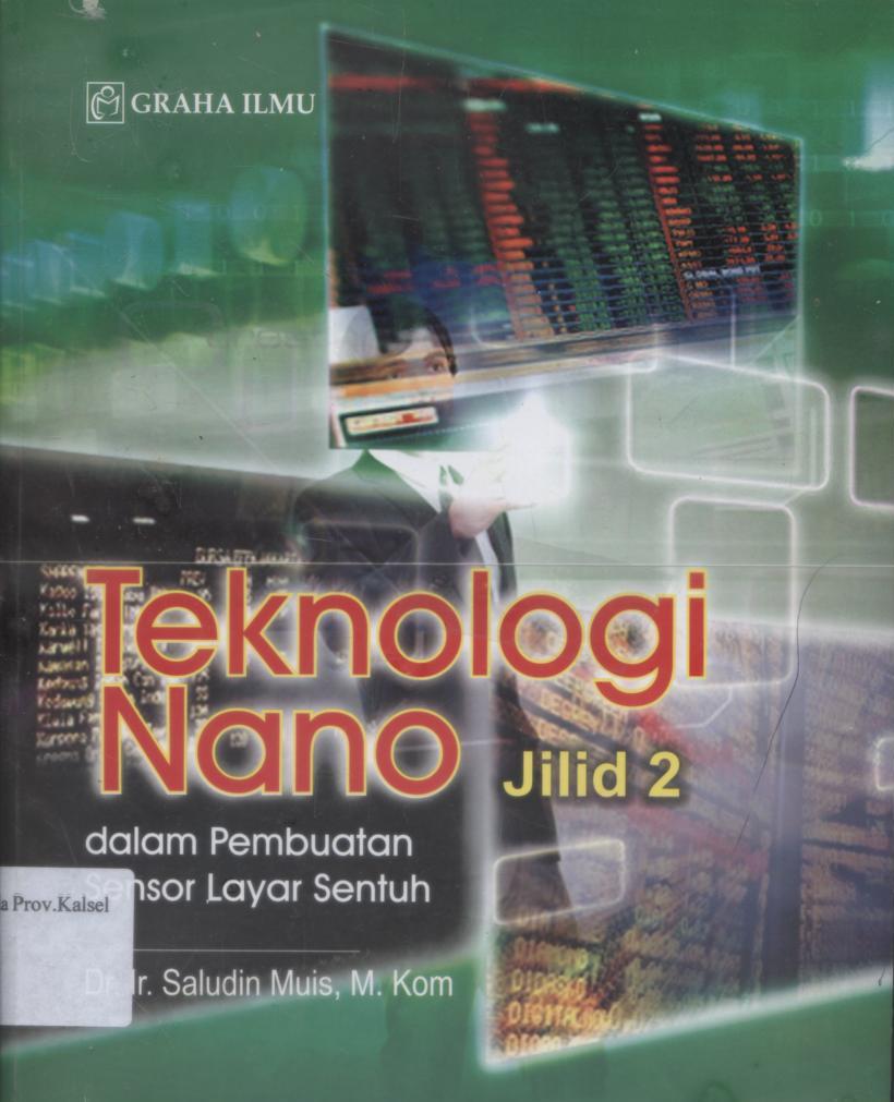 Cover Teknologi Nano Jilid 2 : Dalam Pembuatan Sensor Layar Sentuh / Saludin Muis.
