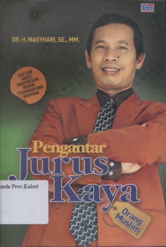 Cover Pengantar Jurus Kaya Orang Muslim / H. Masyhari.