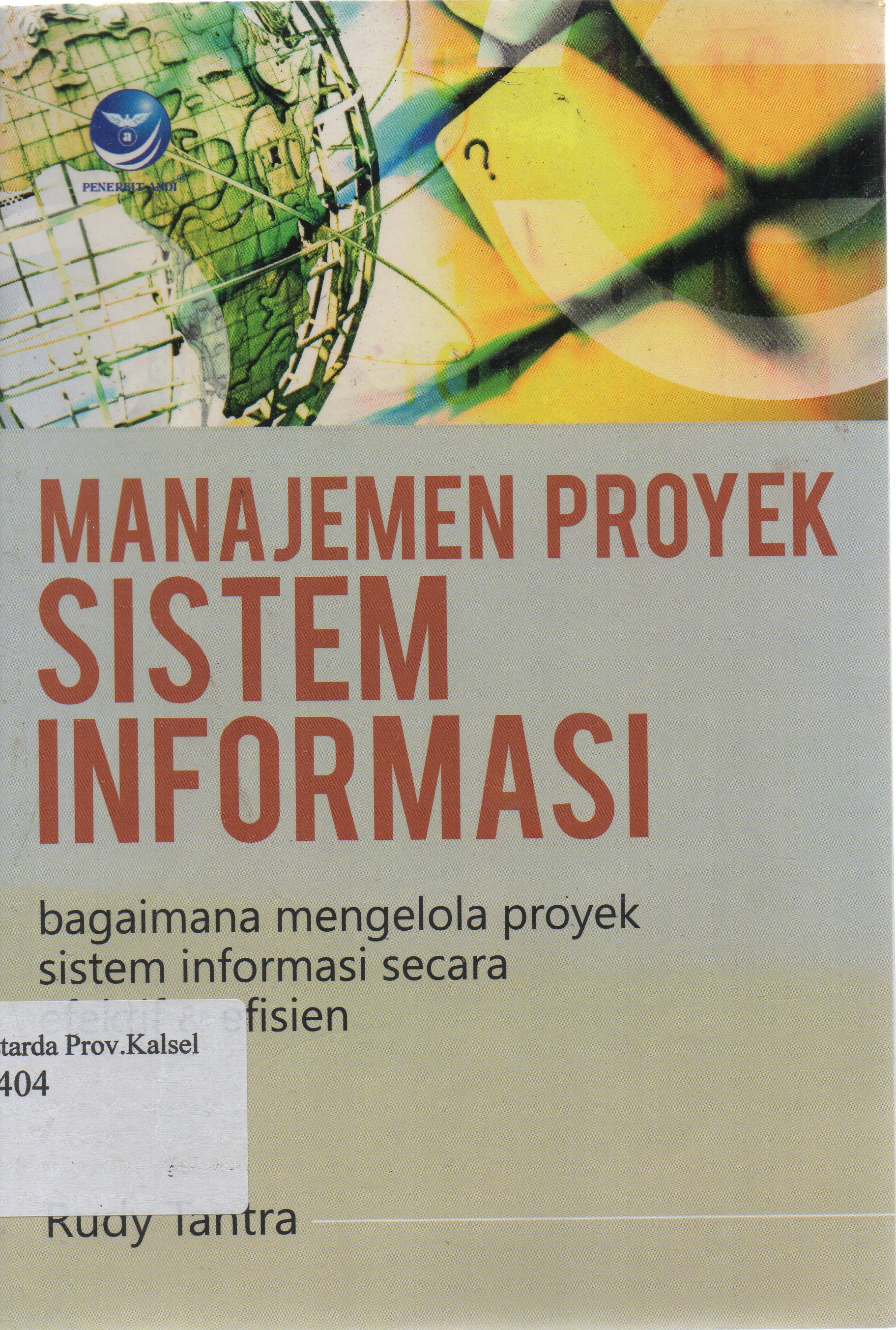 Cover Manajemen proyek sistem informasi / Rudy Tantra ; editor, FI. Sigit Suyantoro.