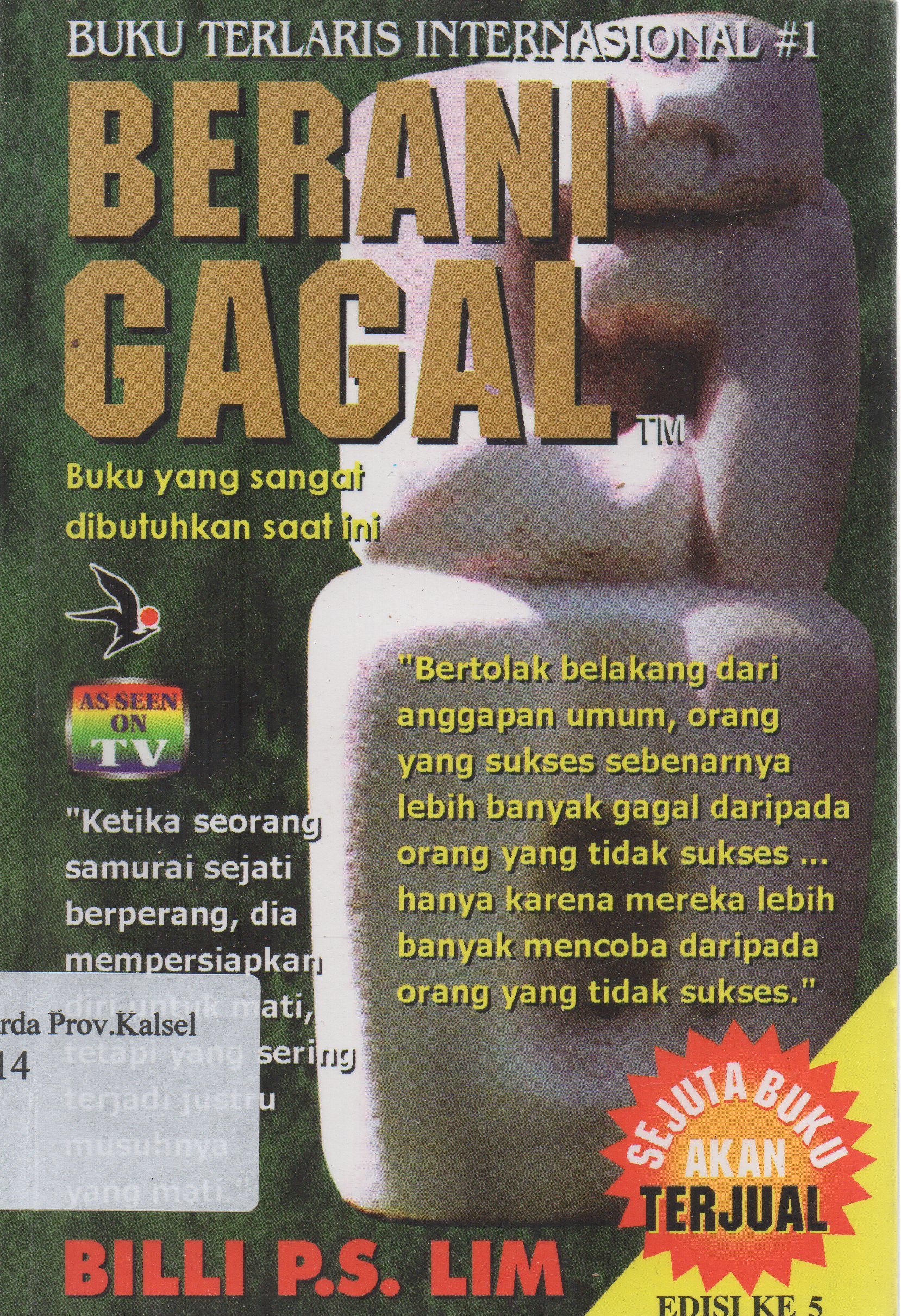 Cover Berani gagal / Billi P.S. Lim ; alih bahasa, Suharsono.