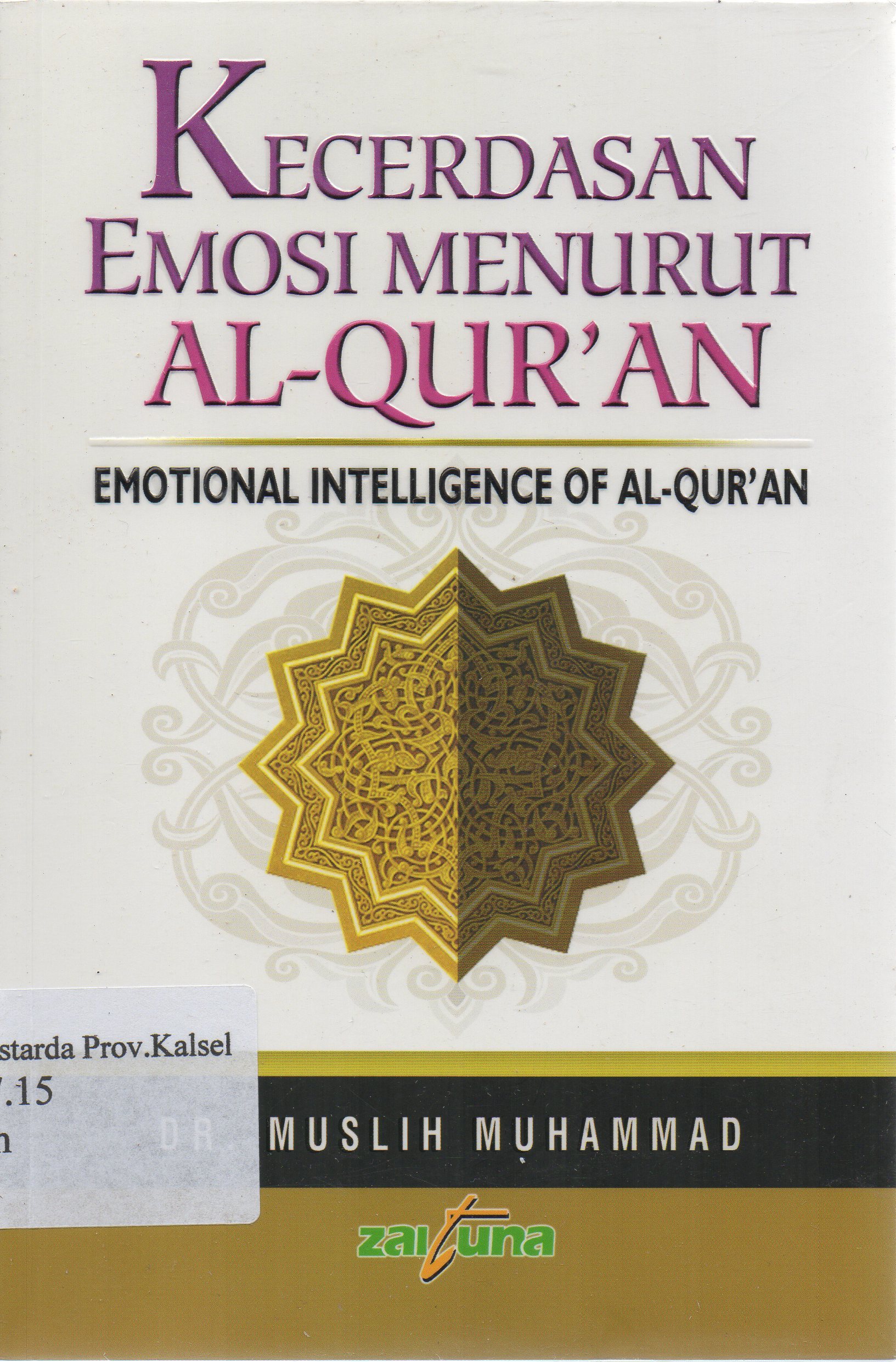 Cover Kecerdasan emosi menurut Al-Qur'an / Mushlih Muhammad ; penerjemah, H. Emiel Threeska ; editor, Mukhlis Perdana.